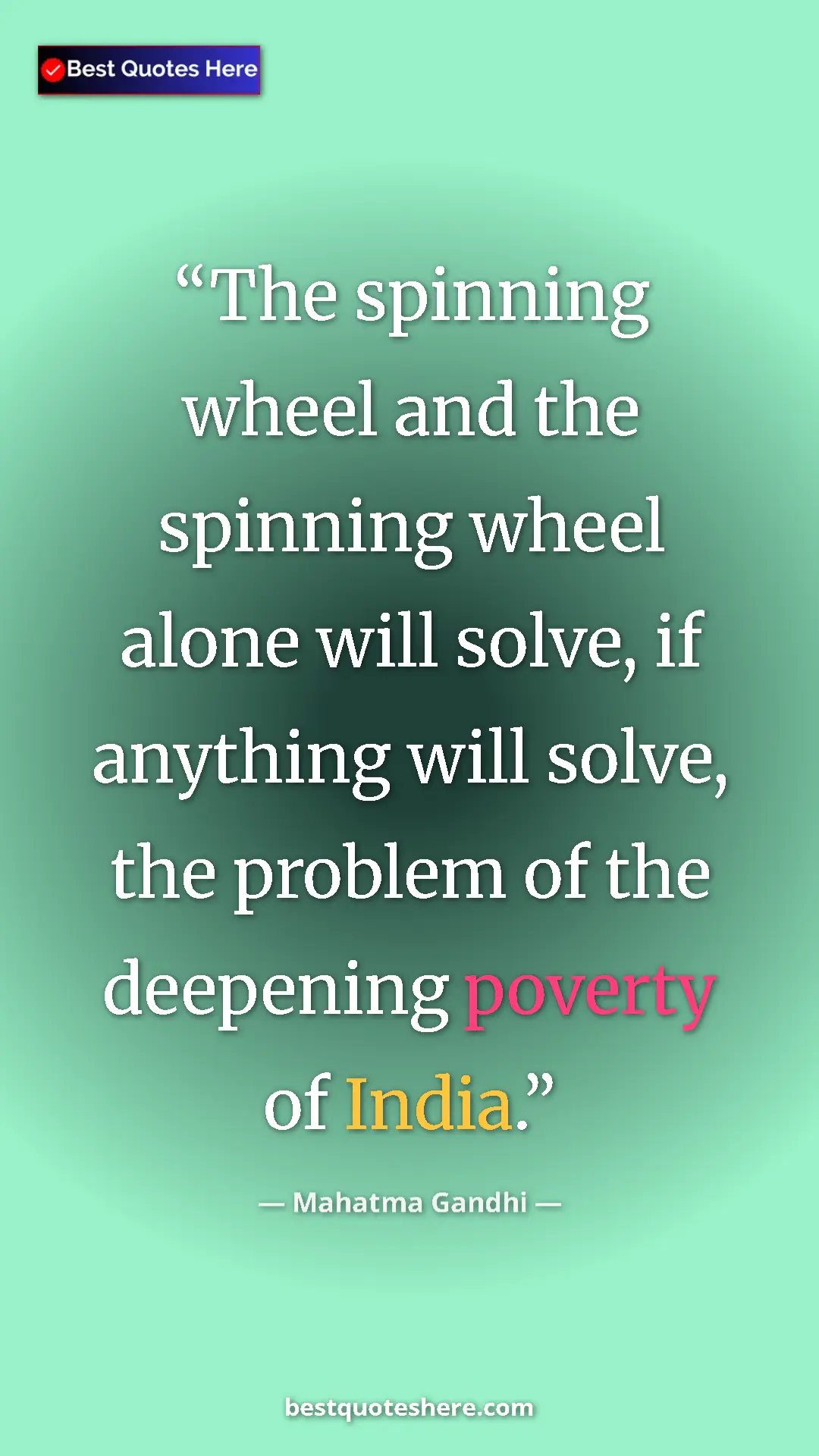 Pinterest quote poster by Mahatma Gandhi: "The spinning wheel and the spinning wheel alone will solve,..."