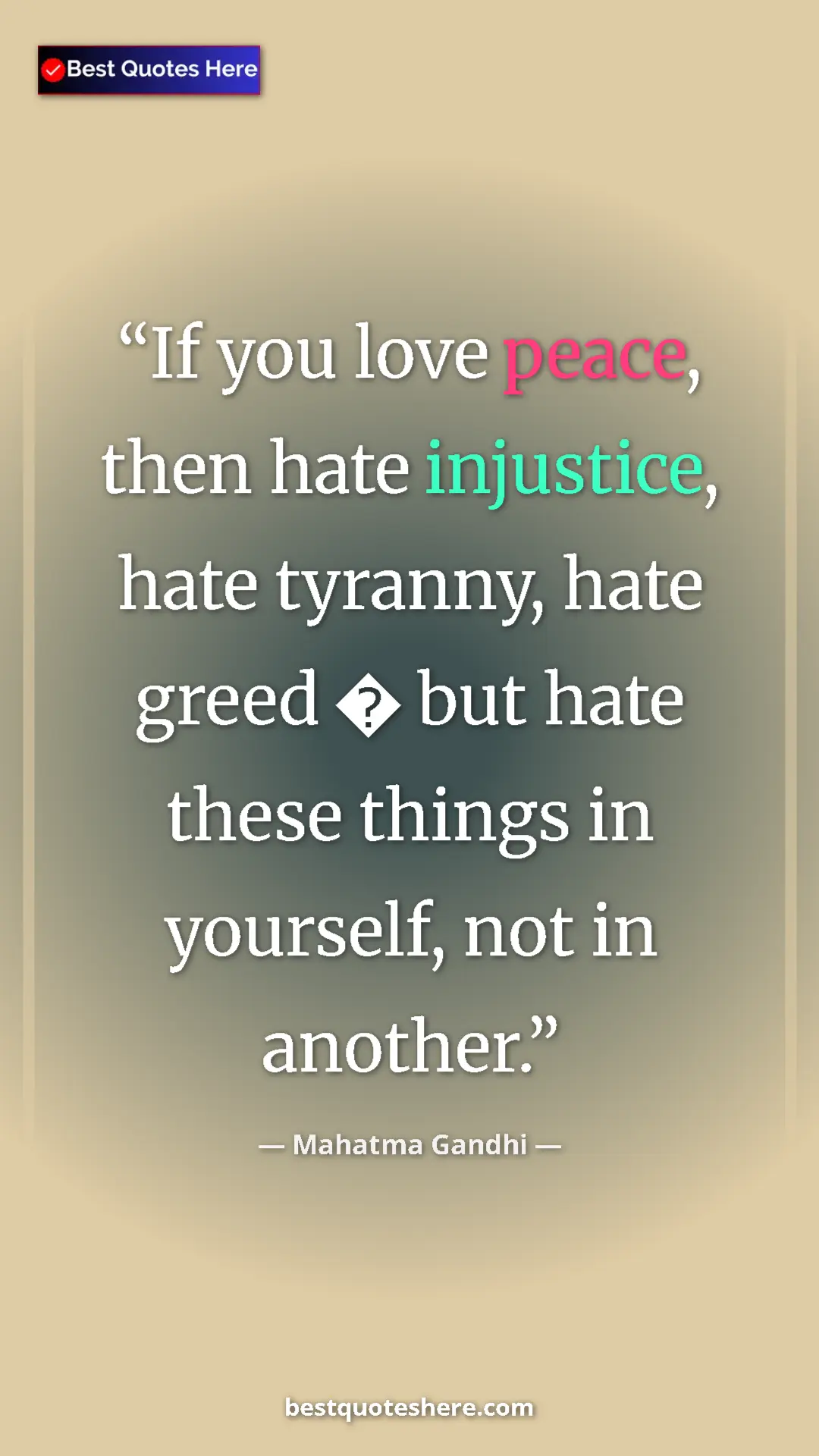Pinterest quote poster by Mahatma Gandhi: "If you love peace, then hate injustice, hate tyranny, hate..."