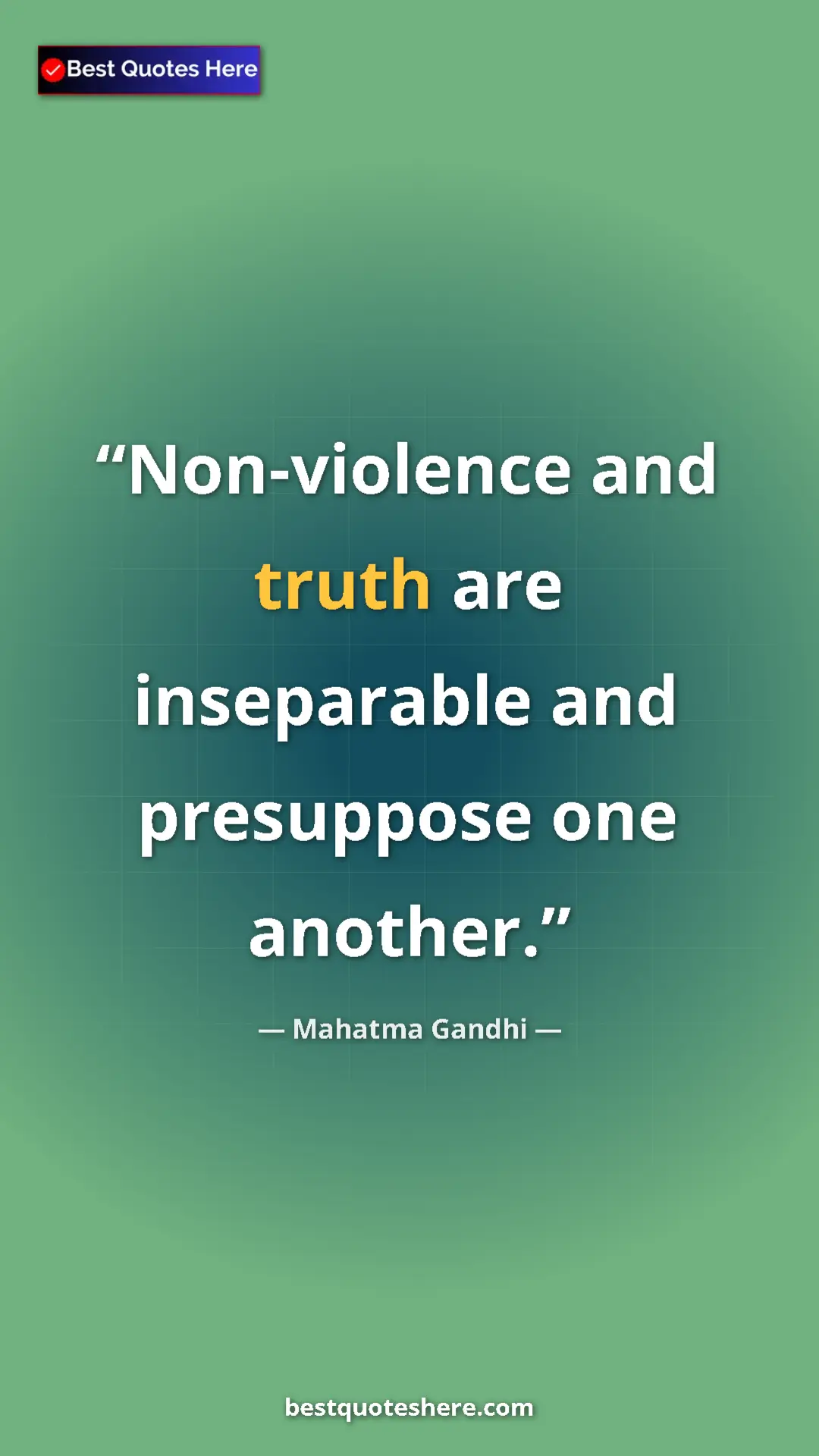 Pinterest quote poster by Mahatma Gandhi: "Non-violence and truth are inseparable and presuppose one..."