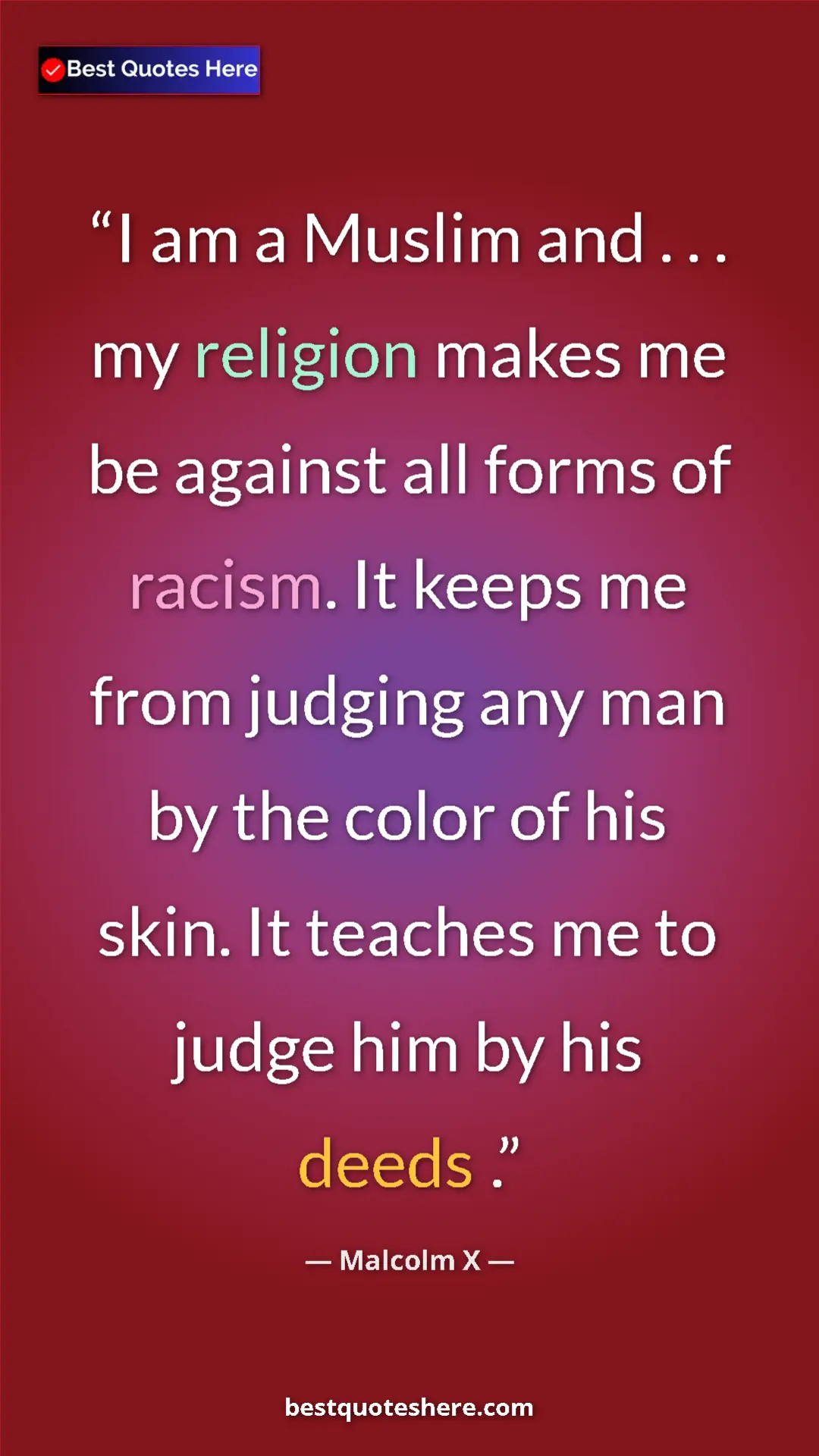 Pinterest quote poster by Malcolm X: "I am a Muslim and . . . my religion makes me be against all..."