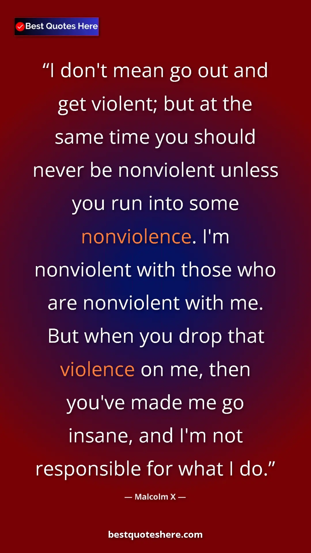 Malcolm X Quote Card: "I don't mean go out and get violent; but at the same time..." Pinterest quote poster by Malcolm X: "I don't mean go out and get violent; but at the same time..."