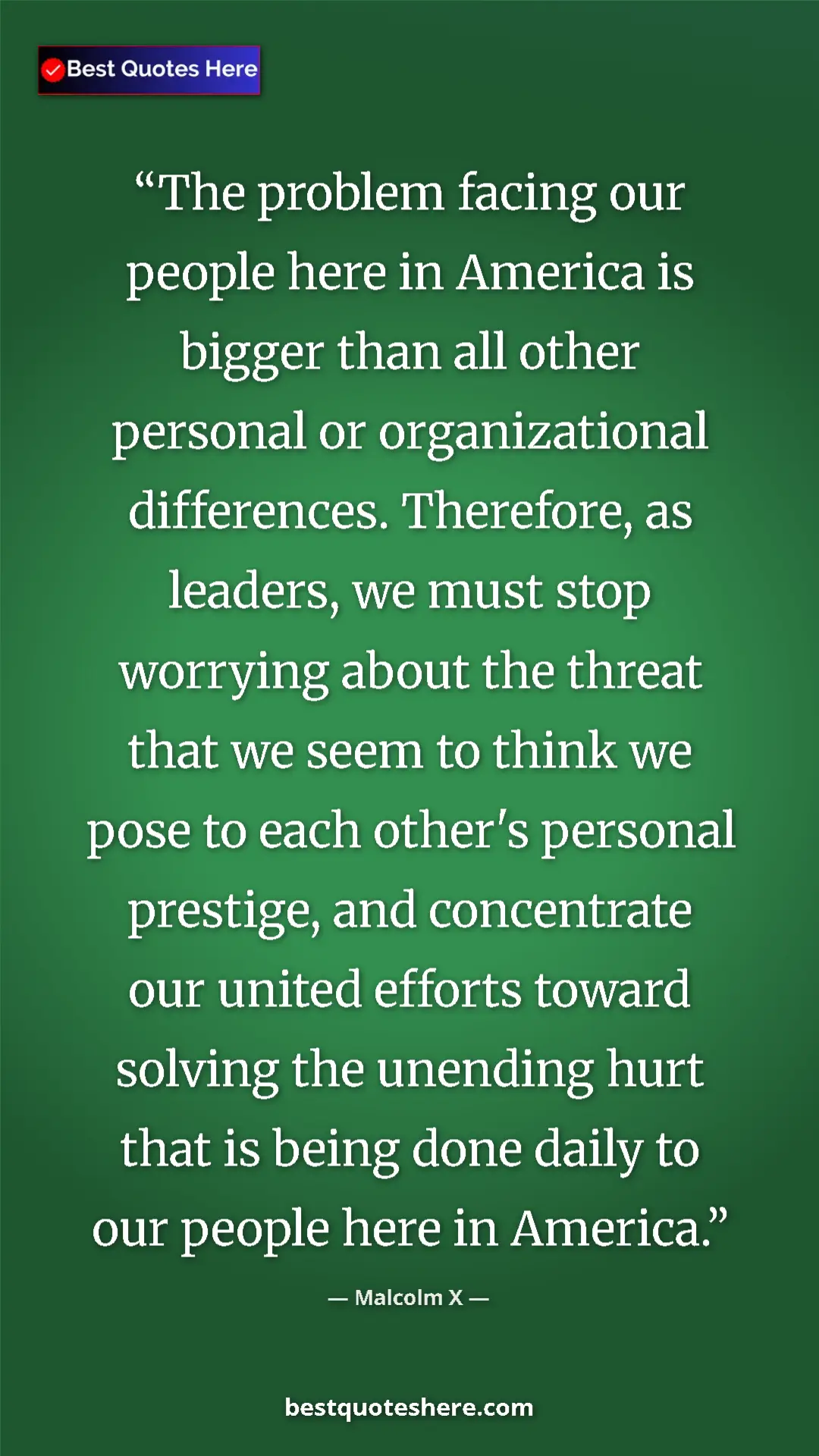 Malcolm X Quote Card: "The problem facing our people here in America is bigger..." Pinterest quote poster by Malcolm X: "The problem facing our people here in America is bigger..."