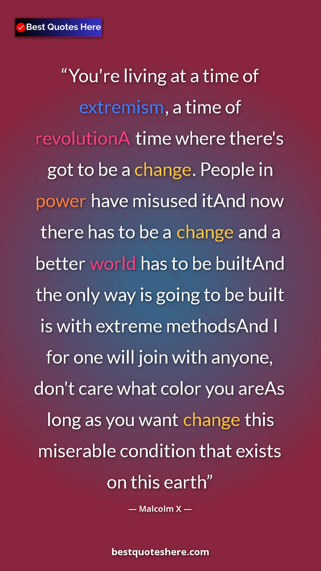 Malcolm X Quote Card: "You're living at a time of extremism, a time of revolutionA " Pinterest quote poster by Malcolm X: "You're living at a time of extremism, a time of revolutionA "