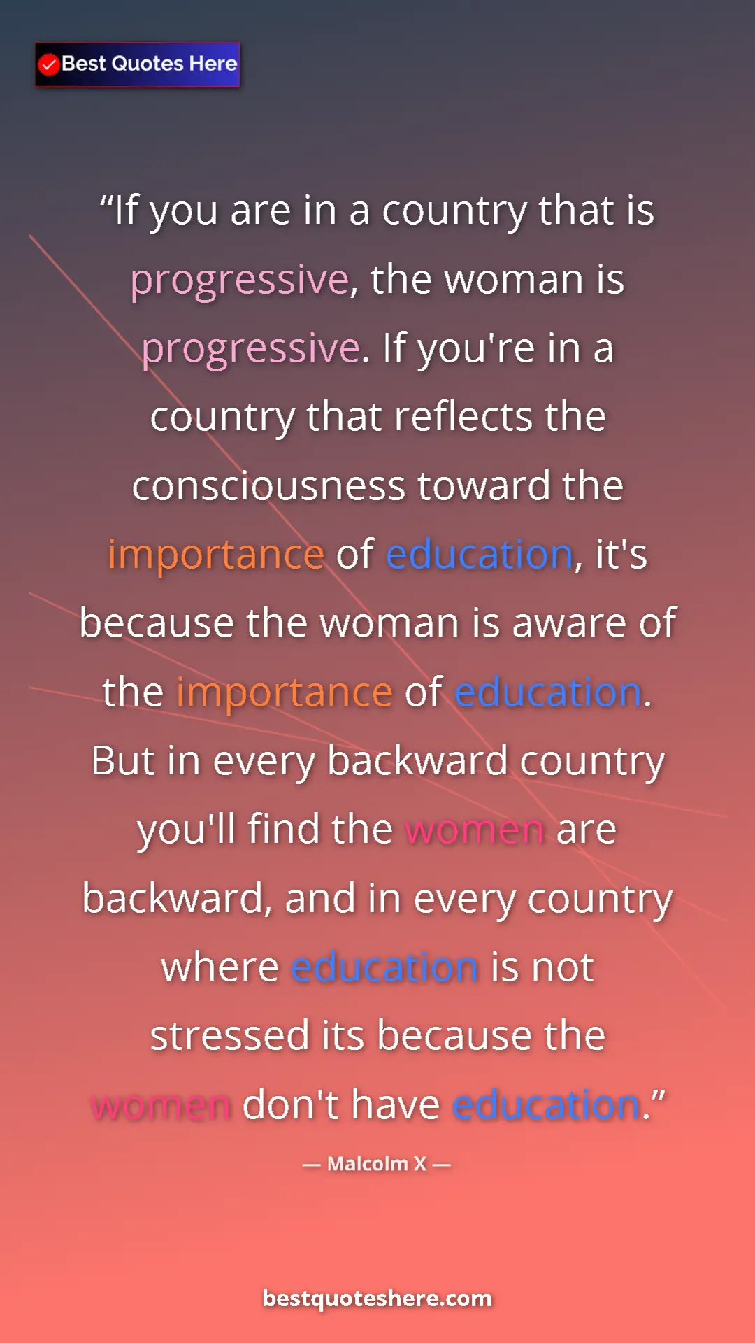 Malcolm X Quote Card: "If you are in a country that is progressive, the woman is..." Pinterest quote poster by Malcolm X: "If you are in a country that is progressive, the woman is..."