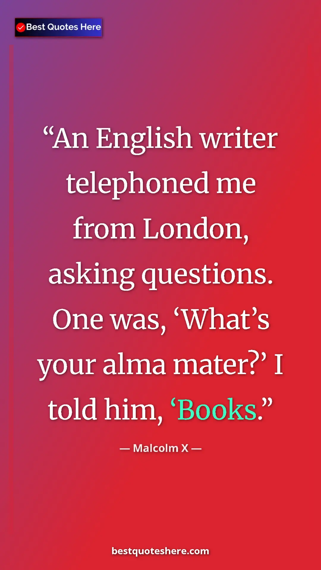 Malcolm X Quote Card: "An English writer telephoned me from London, asking..." Pinterest quote poster by Malcolm X: "An English writer telephoned me from London, asking..."