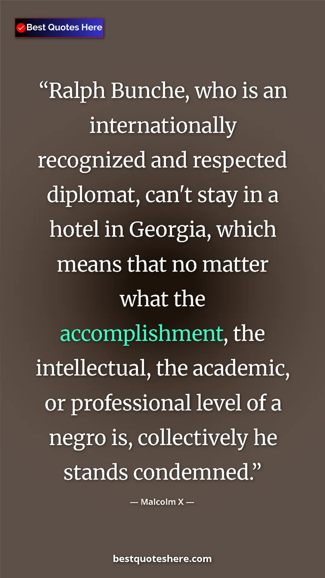 Malcolm X Quote Card: "Ralph Bunche, who is an internationally recognized and..." Pinterest quote poster by Malcolm X: "Ralph Bunche, who is an internationally recognized and..."