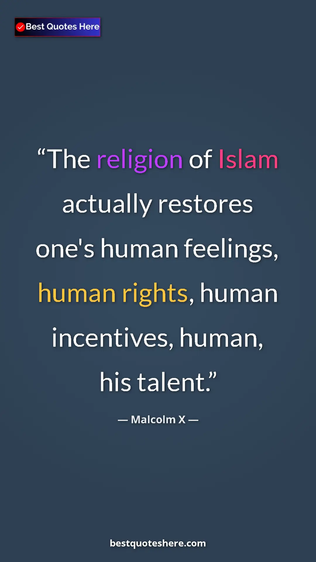 Malcolm X Quote Card: "The religion of Islam actually restores one's human..." Pinterest quote poster by Malcolm X: "The religion of Islam actually restores one's human..."