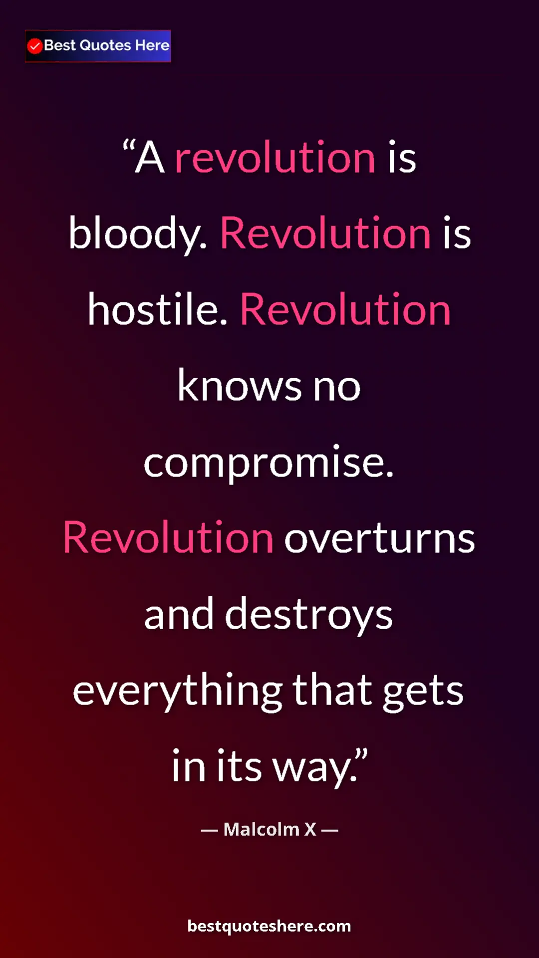 Malcolm X Quote Card: "A revolution is bloody. Revolution is hostile. Revolution..." Pinterest quote poster by Malcolm X: "A revolution is bloody. Revolution is hostile. Revolution..."
