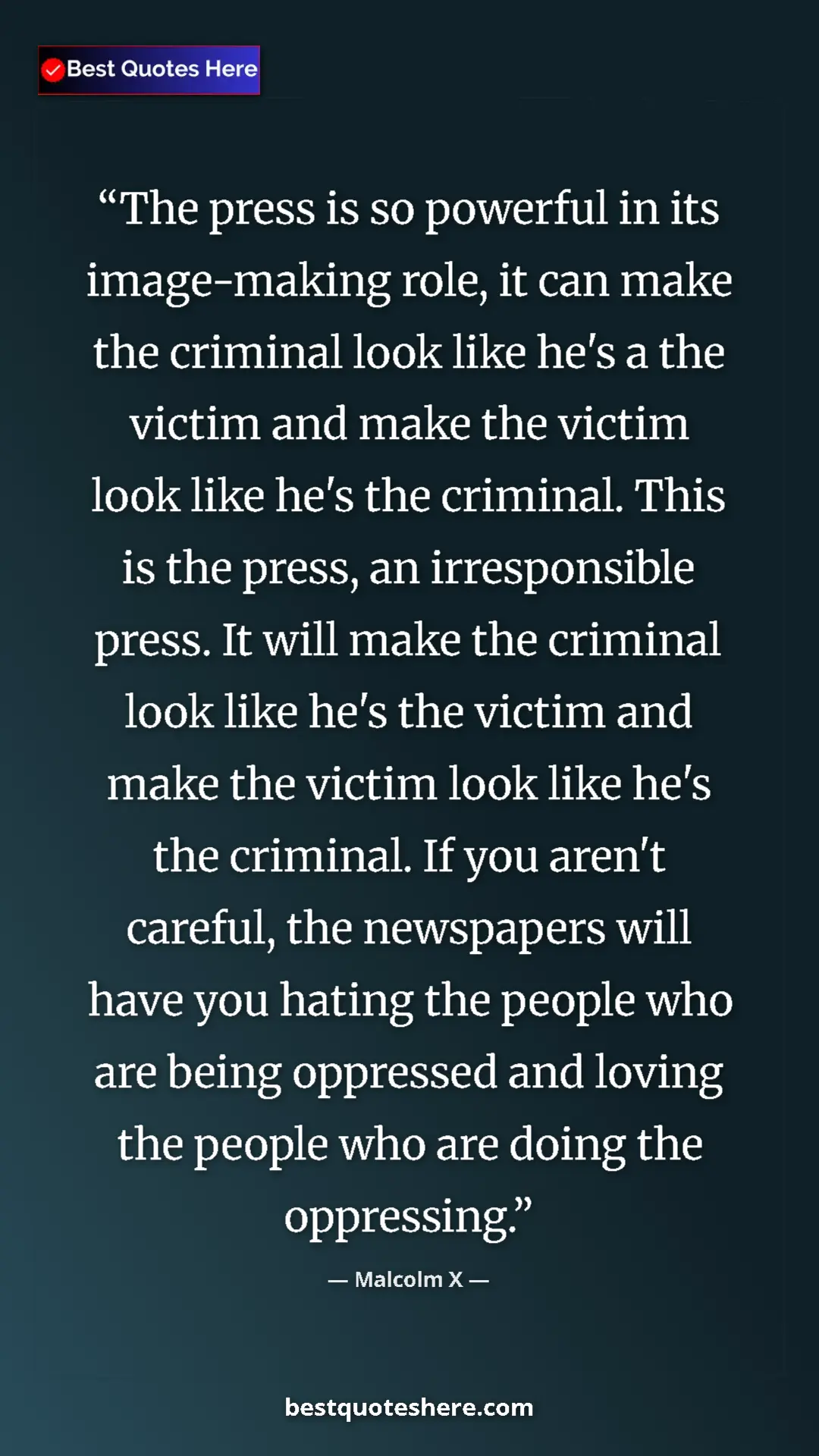 Malcolm X Quote Card: "The press is so powerful in its image-making role, it can ma" Pinterest quote poster by Malcolm X: "The press is so powerful in its image-making role, it can ma"