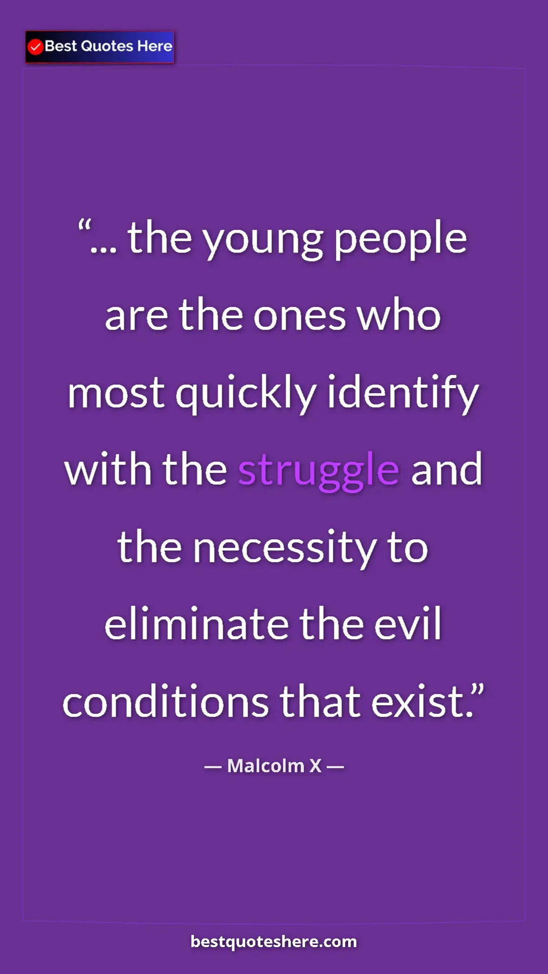 Pinterest quote poster by Malcolm X: "... the young people are the ones who most quickly identify..."