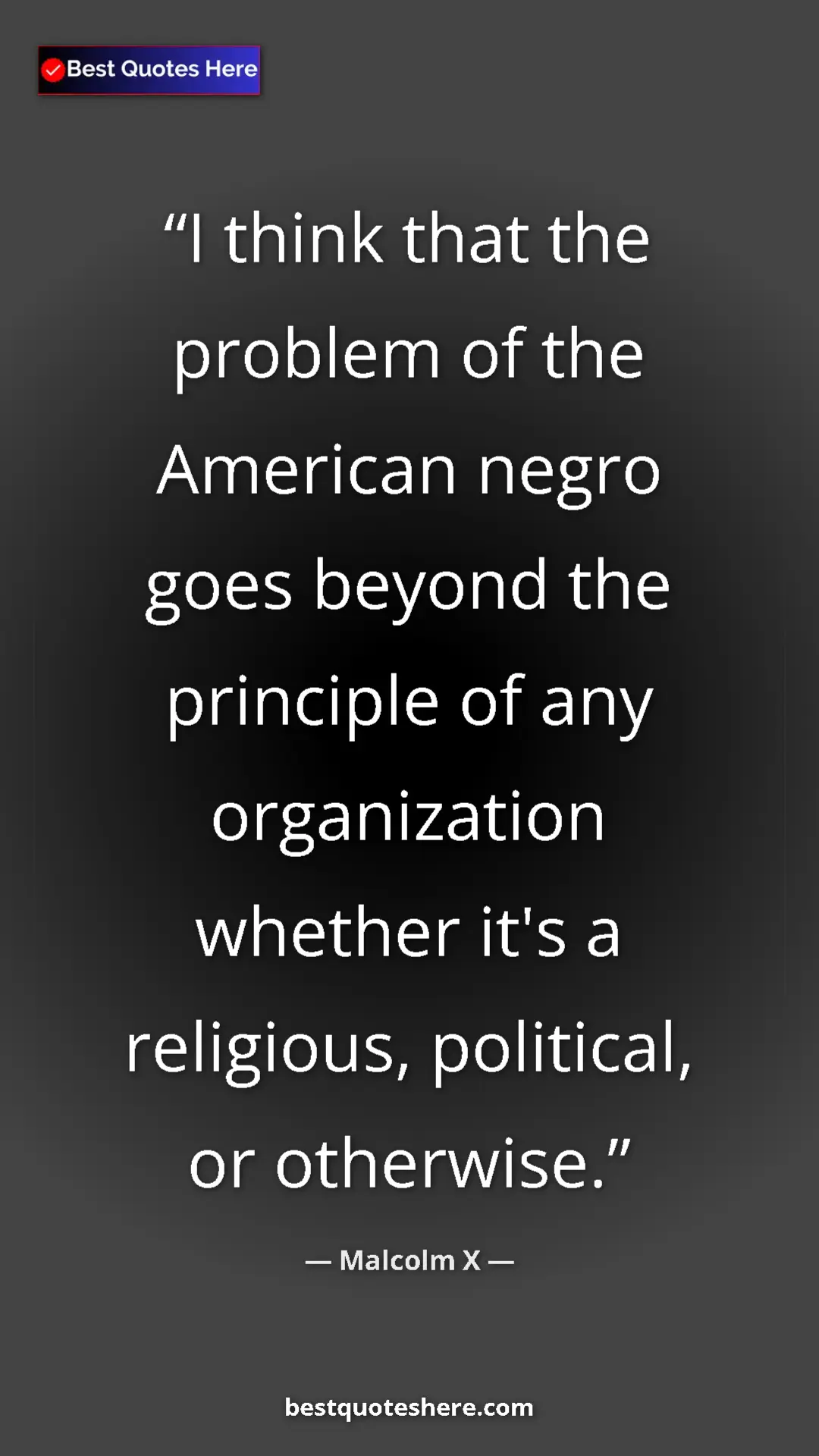 Malcolm X Quote Card: "I think that the problem of the American negro goes beyond..." Pinterest quote poster by Malcolm X: "I think that the problem of the American negro goes beyond..."