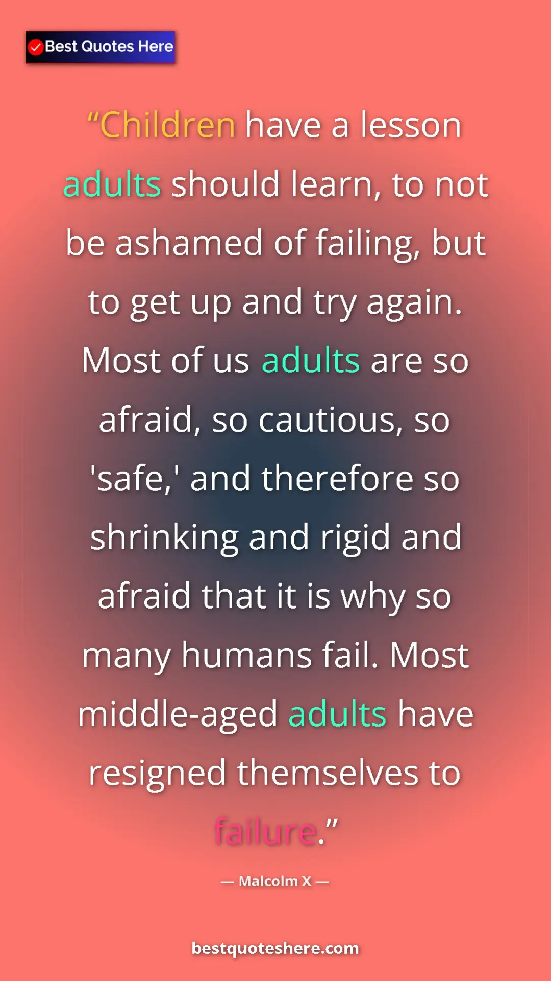 Malcolm X Quote Card: "Children have a lesson adults should learn, to not be..." Pinterest quote poster by Malcolm X: "Children have a lesson adults should learn, to not be..."