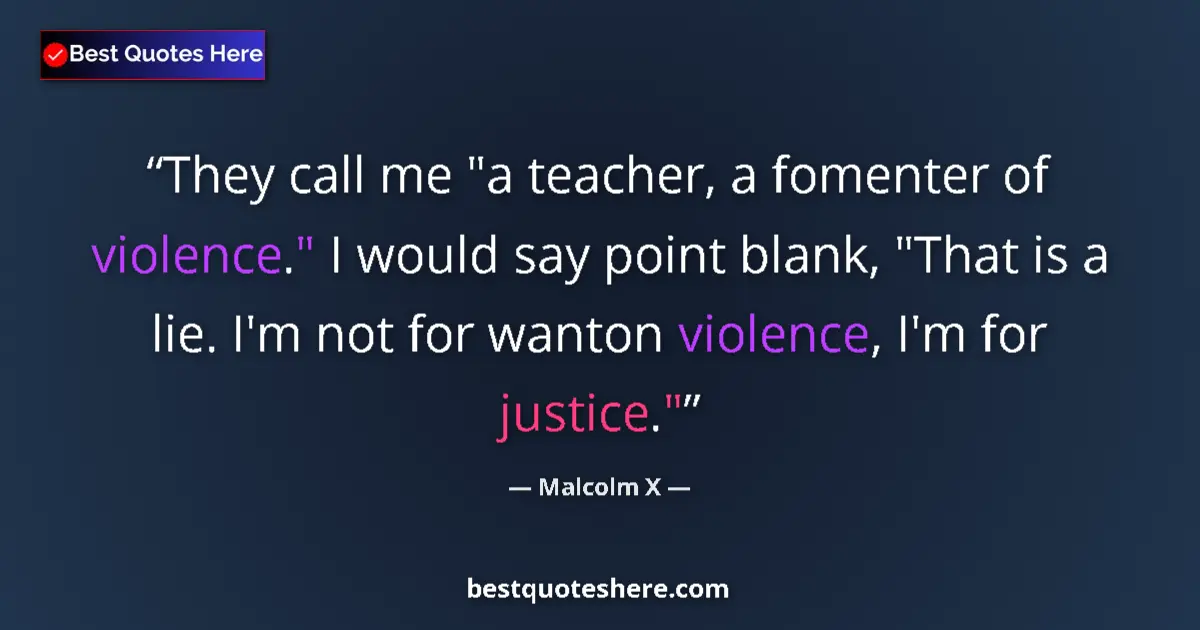 Quote by Malcolm X: They call me 