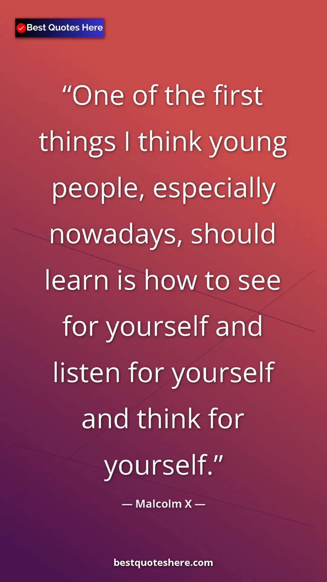Malcolm X Quote Card: "One of the first things I think young people, especially..." Pinterest quote poster by Malcolm X: "One of the first things I think young people, especially..."