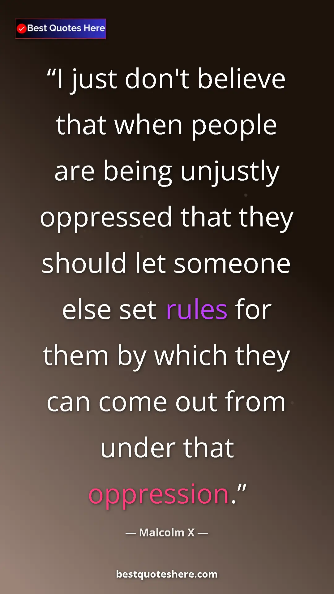 Malcolm X Quote Card: "I just don't believe that when people are being unjustly..." Pinterest quote poster by Malcolm X: "I just don't believe that when people are being unjustly..."