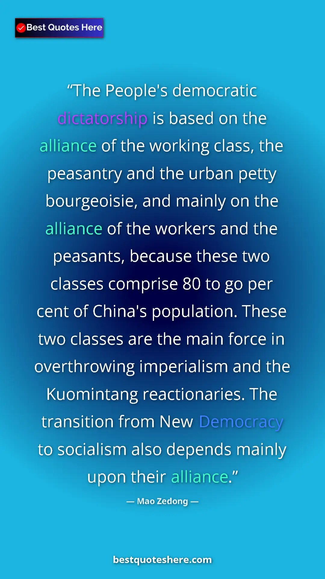 Mao Zedong Quote Card: "The People's democratic dictatorship is based on the..." Pinterest quote poster by Mao Zedong: "The People's democratic dictatorship is based on the..."