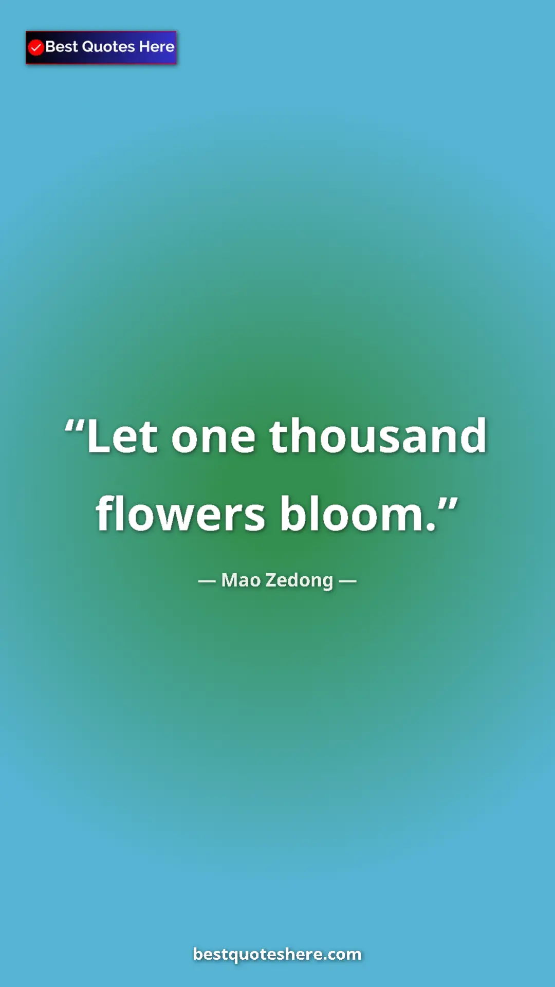 Mao Zedong Quote Card: "Let one thousand flowers bloom." Pinterest quote poster by Mao Zedong: "Let one thousand flowers bloom."
