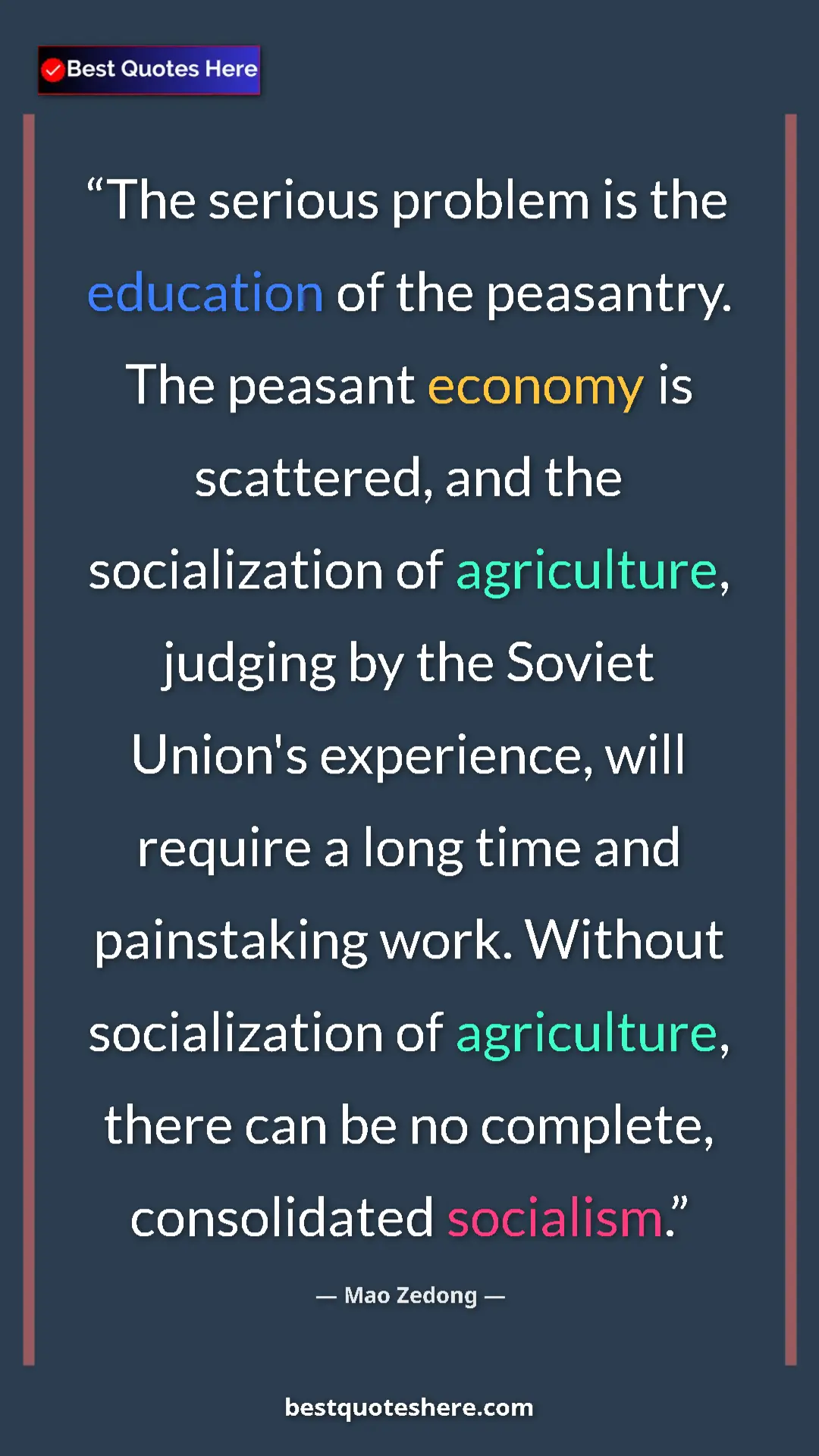 Mao Zedong Quote Card: "The serious problem is the education of the peasantry. The..." Pinterest quote poster by Mao Zedong: "The serious problem is the education of the peasantry. The..."