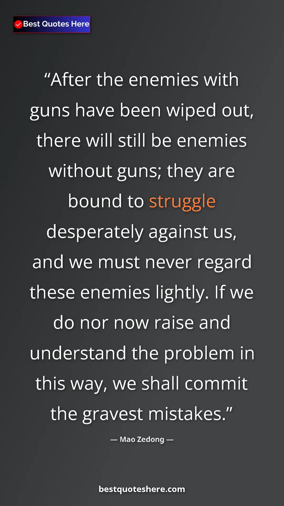 Mao Zedong Quote Card: "After the enemies with guns have been wiped out, there will " Pinterest quote poster by Mao Zedong: "After the enemies with guns have been wiped out, there will "