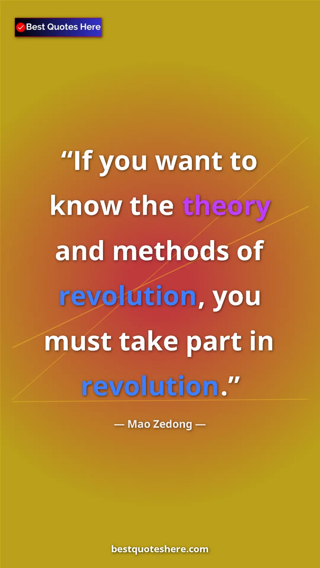 Mao Zedong Quote Card: "If you want to know the theory and methods of revolution,..." Pinterest quote poster by Mao Zedong: "If you want to know the theory and methods of revolution,..."