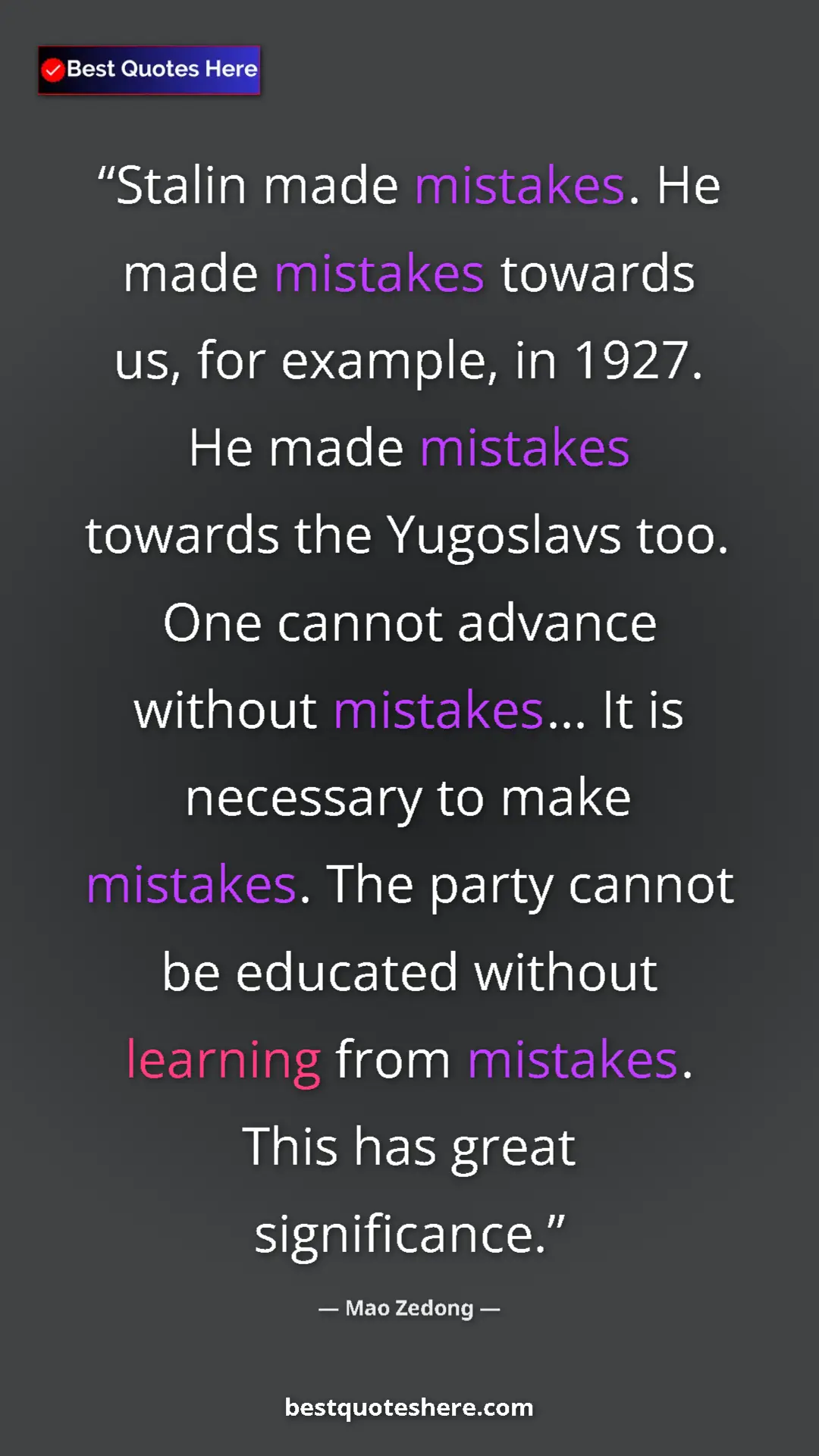 Pinterest quote poster by Mao Zedong: "Stalin made mistakes. He made mistakes towards us, for..."