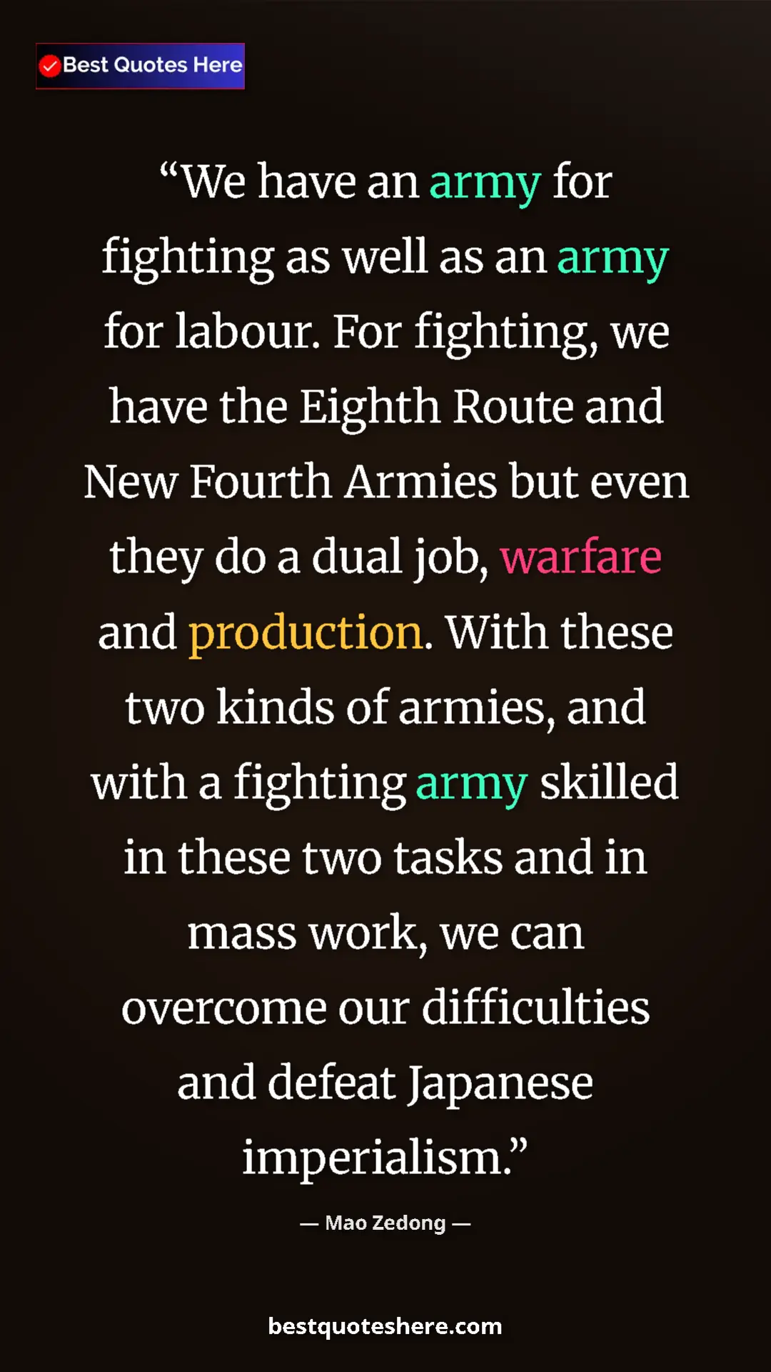 Pinterest quote poster by Mao Zedong: "We have an army for fighting as well as an army for labour...."
