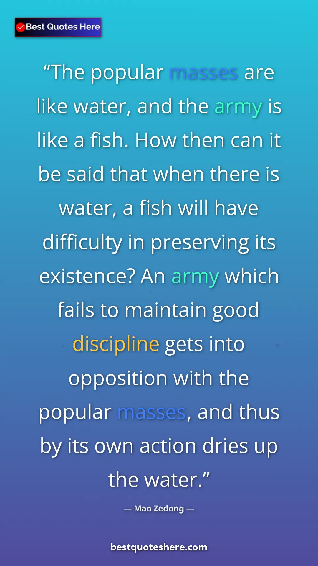 Mao Zedong Quote Card: "The popular masses are like water, and the army is like a..." Pinterest quote poster by Mao Zedong: "The popular masses are like water, and the army is like a..."