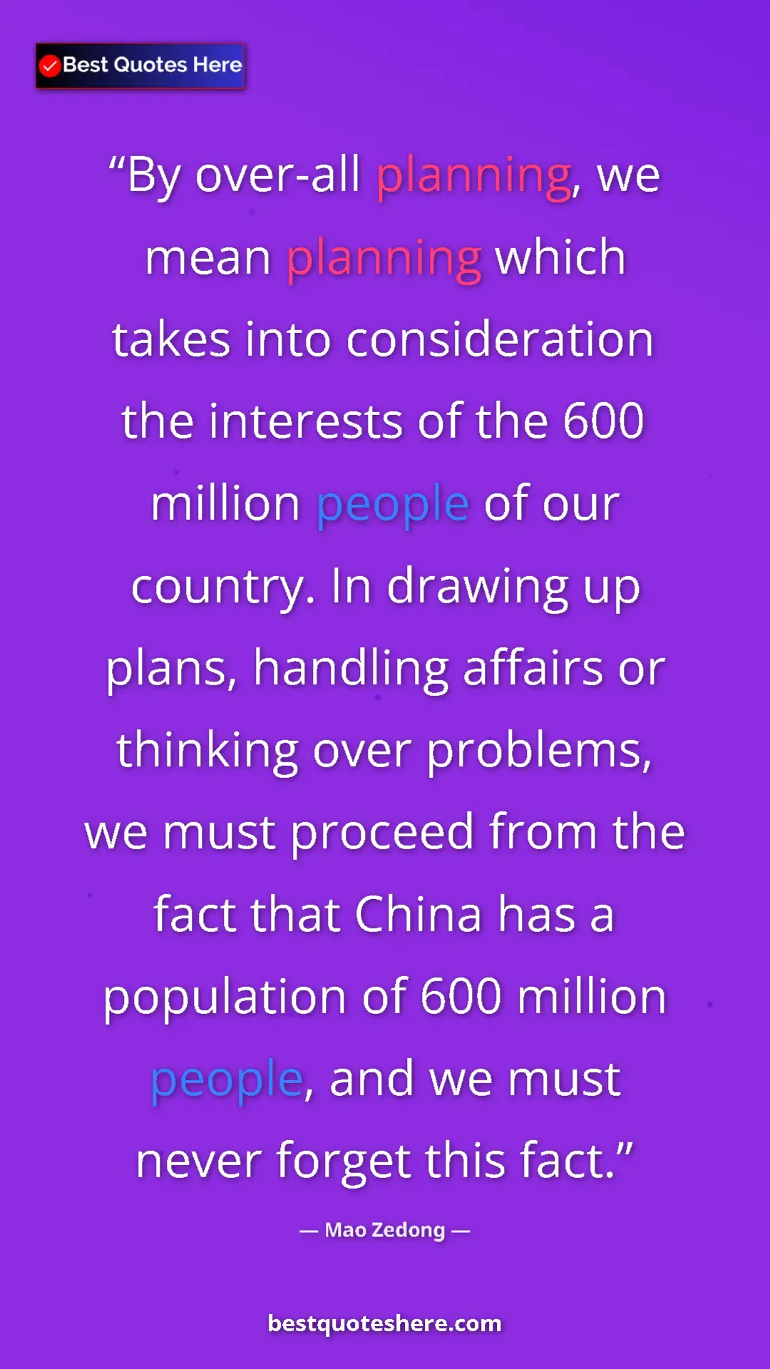 Mao Zedong Quote Card: "By over-all planning, we mean planning which takes into..." Pinterest quote poster by Mao Zedong: "By over-all planning, we mean planning which takes into..."