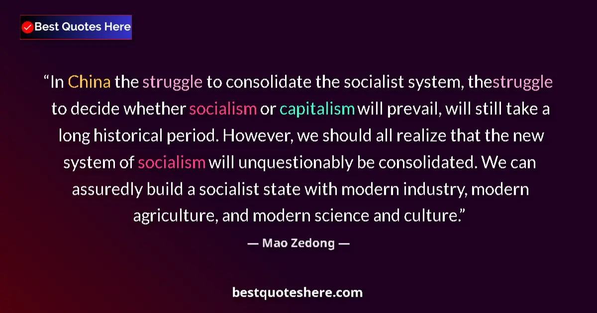 Image for the quote by Mao Zedong: In China the struggle to consolidate the socialist system, the struggle to decide whether socialism ...