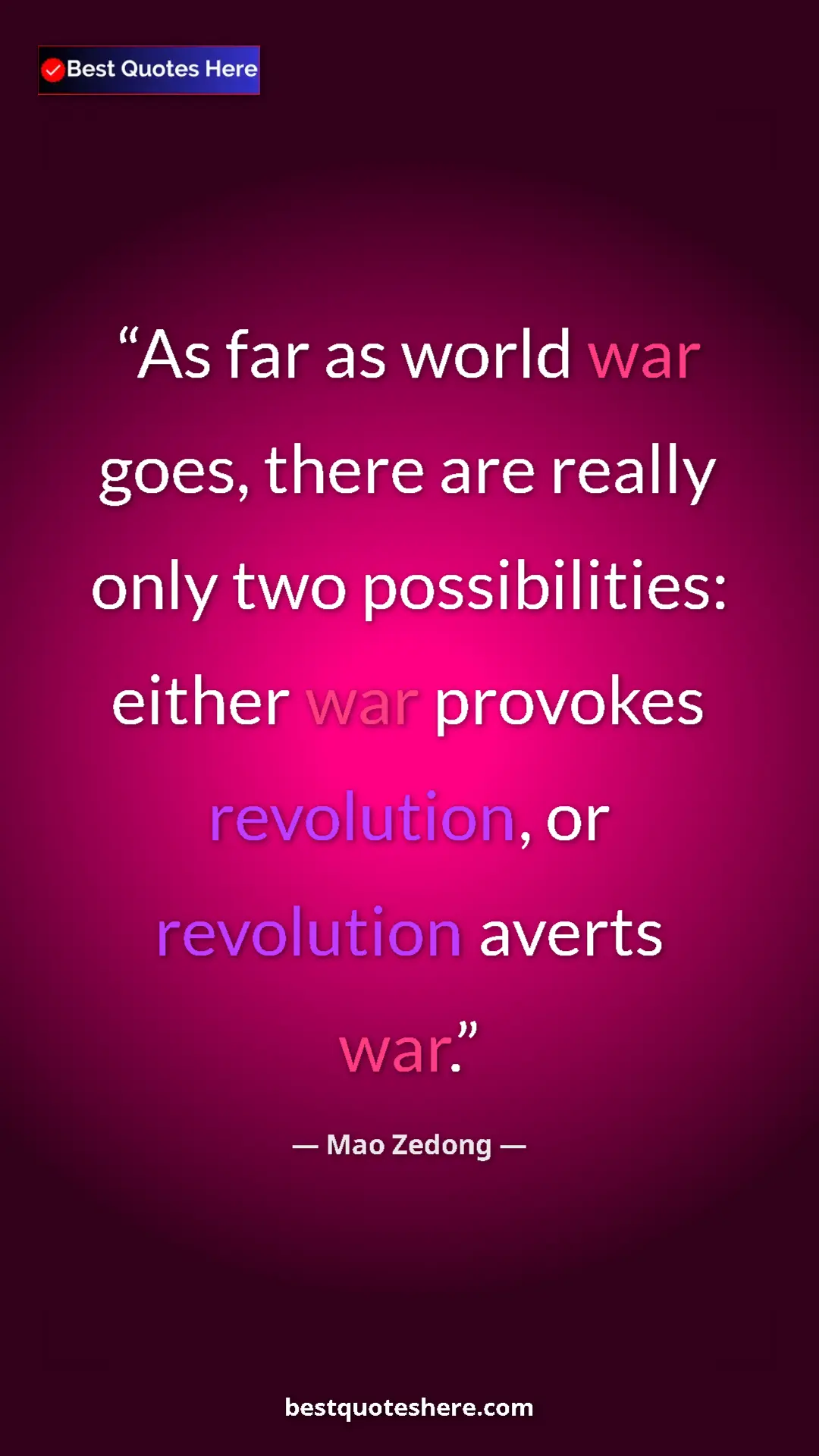 Pinterest quote poster by Mao Zedong: "As far as world war goes, there are really only two..."