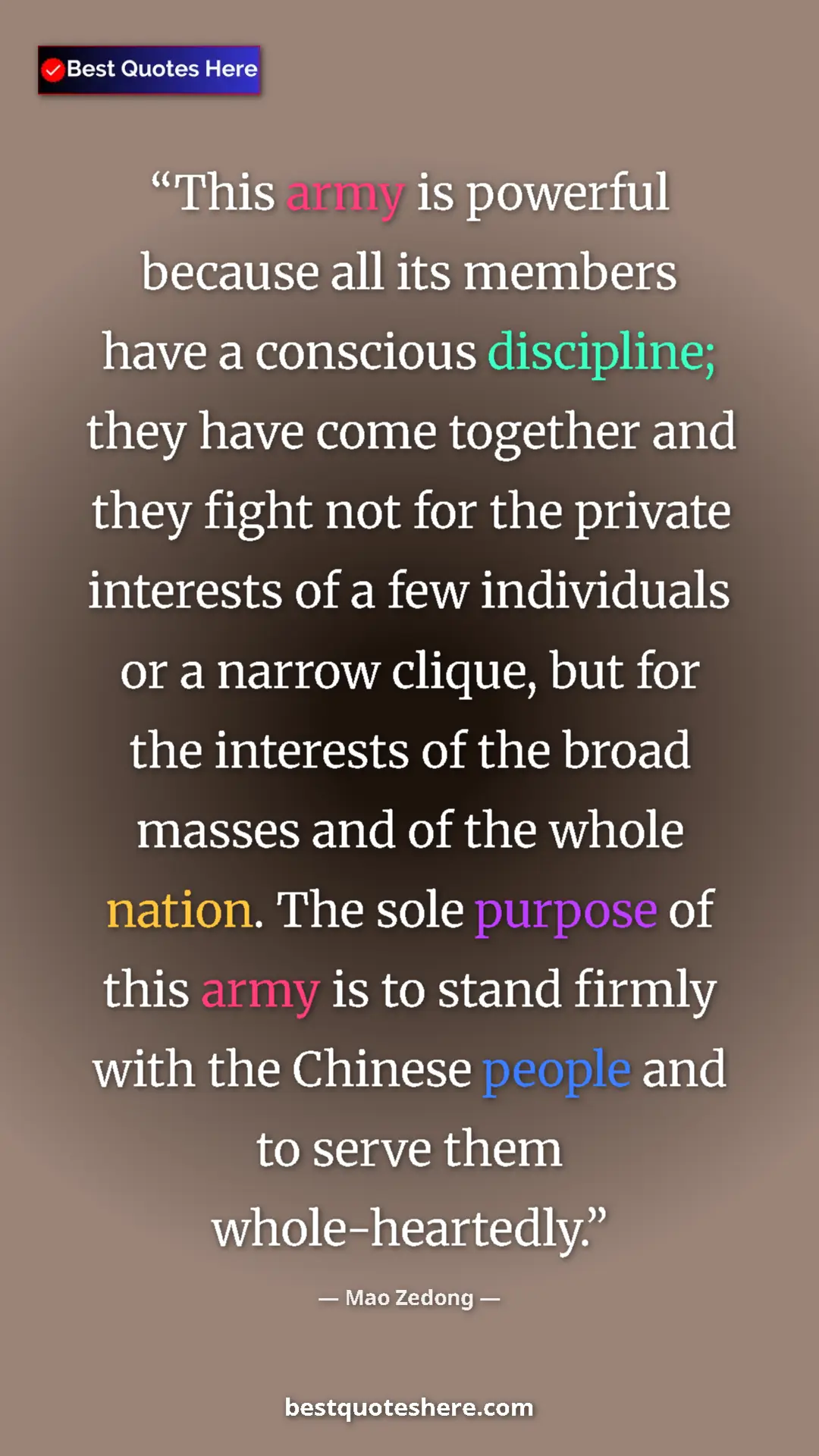 Pinterest quote poster by Mao Zedong: "This army is powerful because all its members have a..."