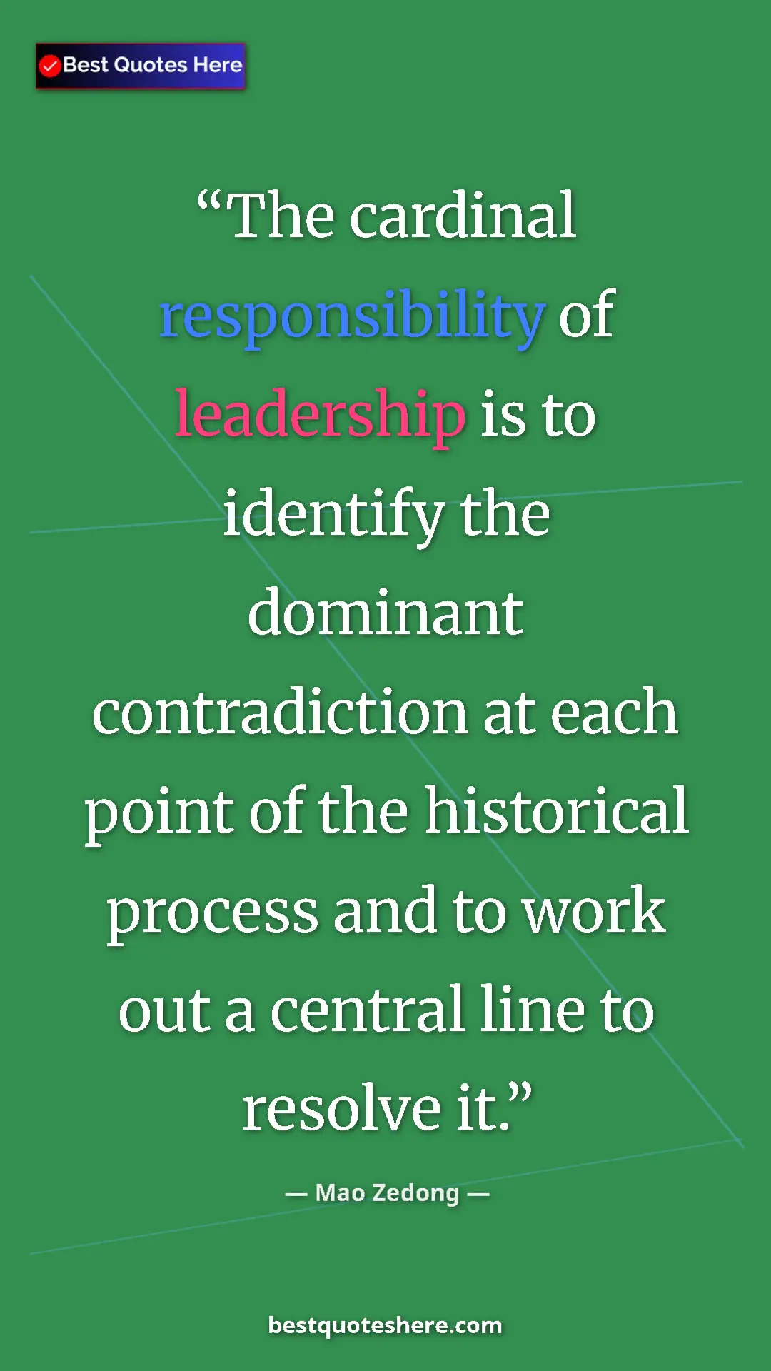 Pinterest quote poster by Mao Zedong: "The cardinal responsibility of leadership is to identify..."