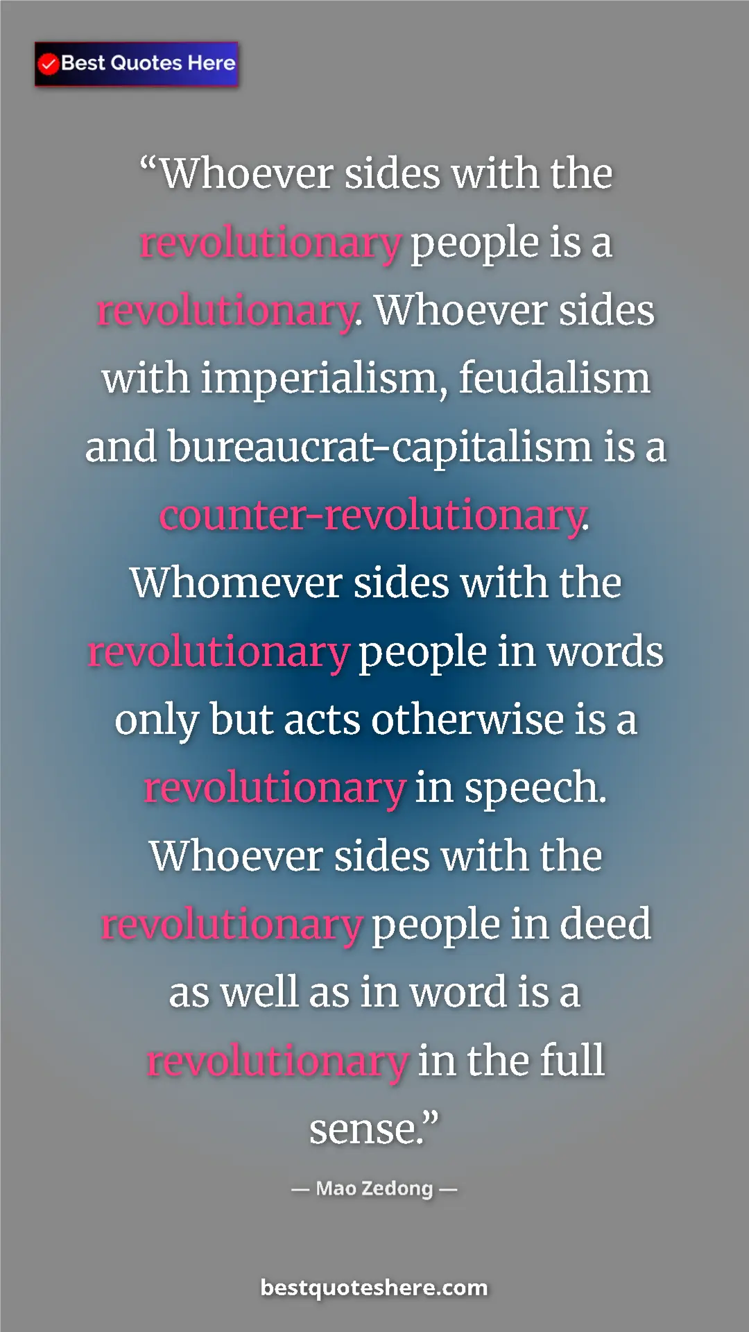 Mao Zedong Quote Card: "Whoever sides with the revolutionary people is a..." Pinterest quote poster by Mao Zedong: "Whoever sides with the revolutionary people is a..."