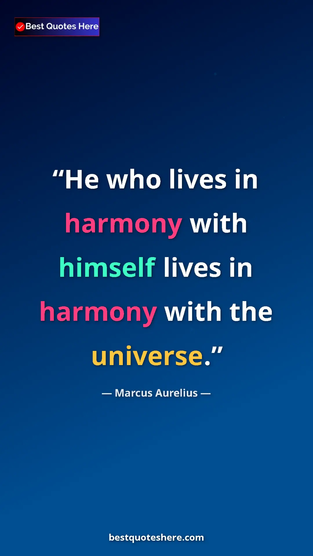 Pinterest quote poster by Marcus Aurelius: "He who lives in harmony with himself lives in harmony with..."