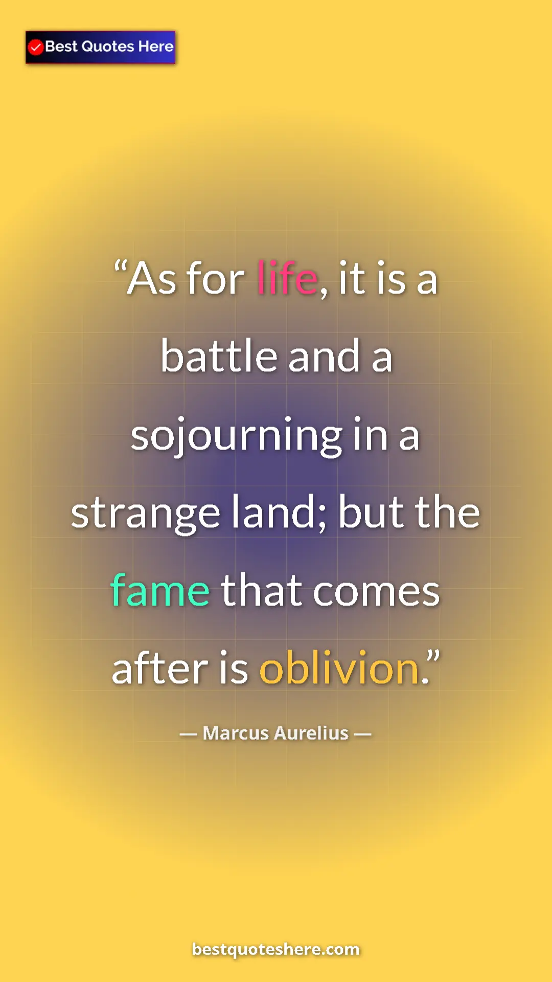 Pinterest quote poster by Marcus Aurelius: "As for life, it is a battle and a sojourning in a strange..."