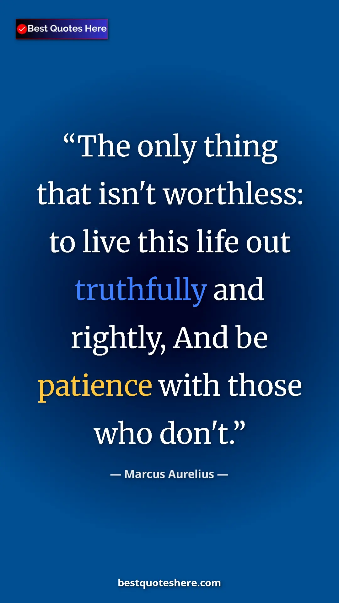 Pinterest quote poster by Marcus Aurelius: "The only thing that isn't worthless: to live this life out..."