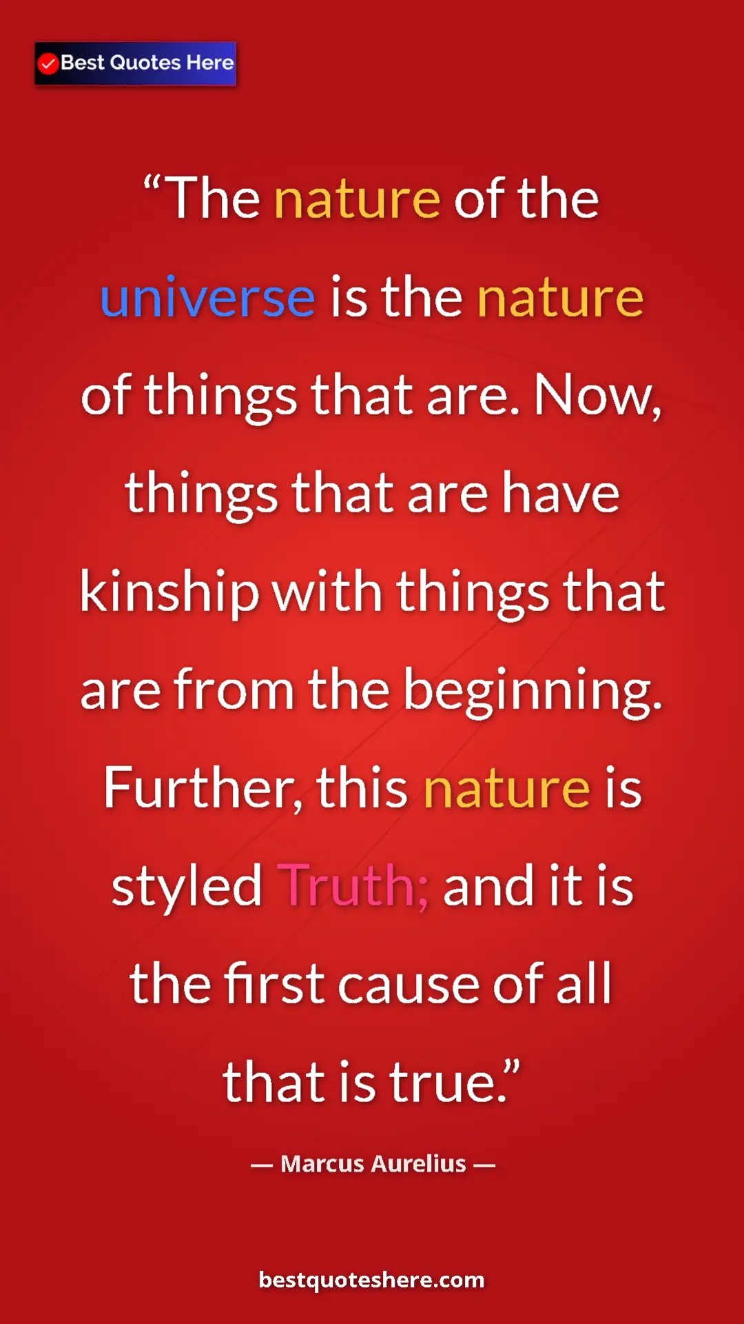 Pinterest quote poster by Marcus Aurelius: "The nature of the universe is the nature of things that..."