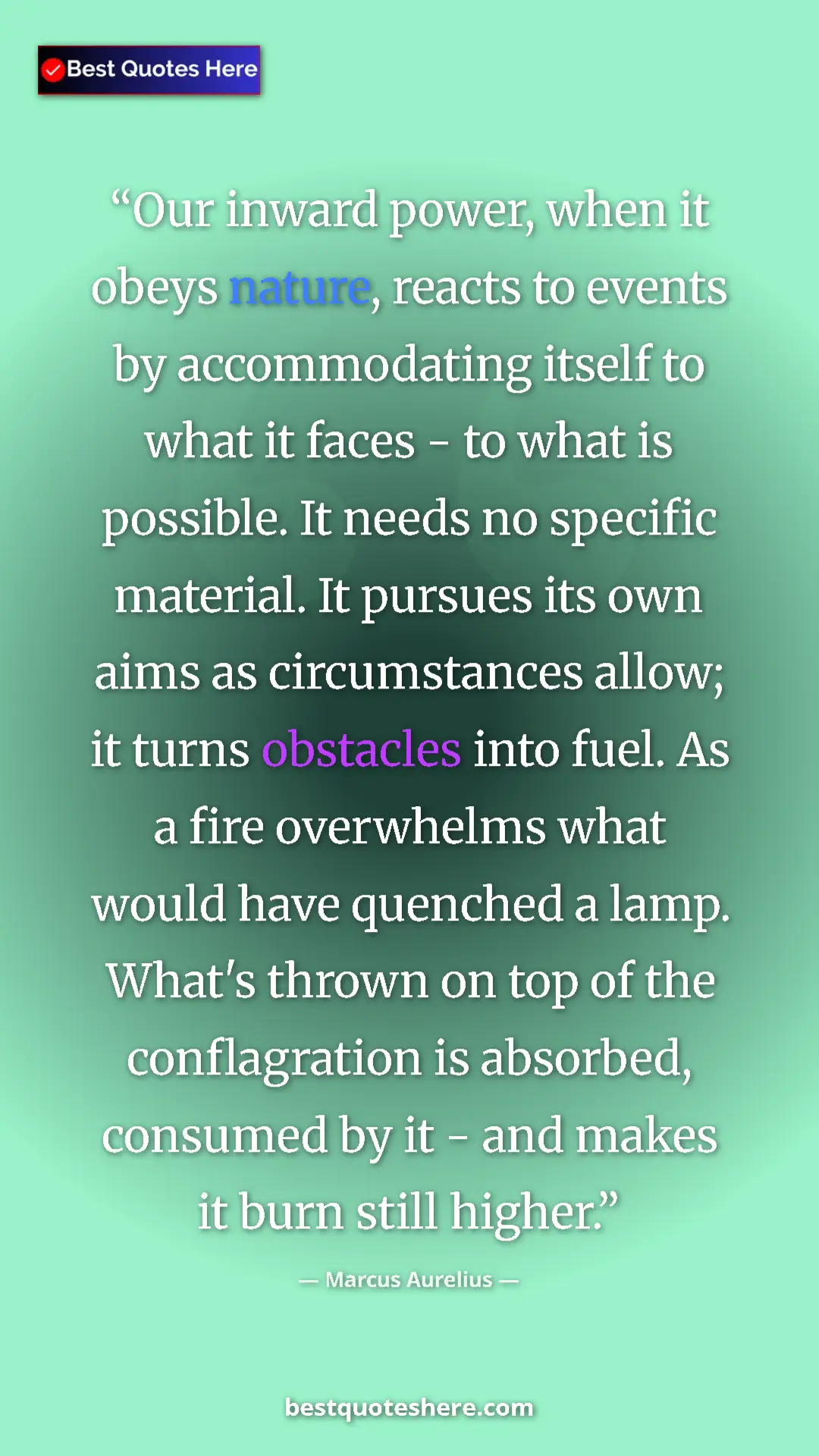 Marcus Aurelius Quote Card: "Our inward power, when it obeys nature, reacts to events by..." Pinterest quote poster by Marcus Aurelius: "Our inward power, when it obeys nature, reacts to events by..."