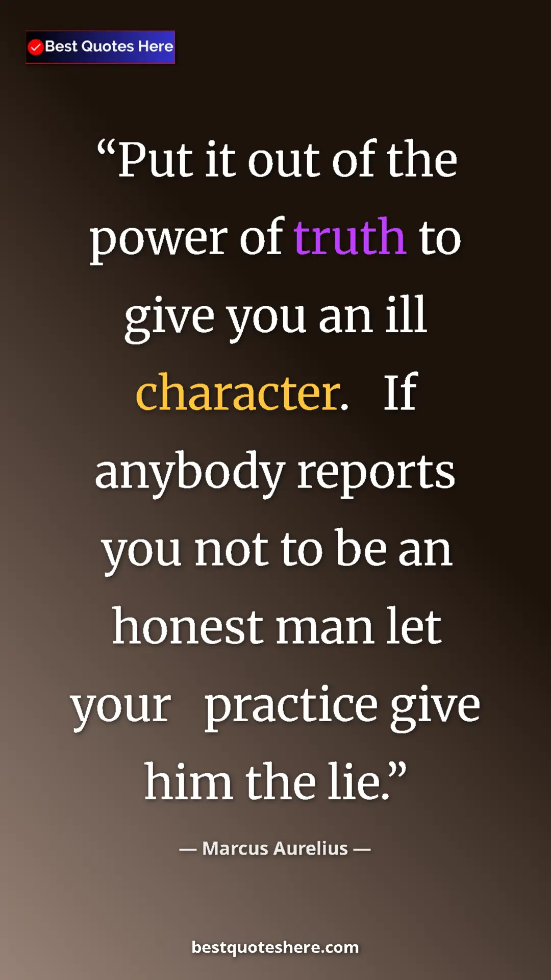 Pinterest quote poster by Marcus Aurelius: "Put it out of the power of truth to give you an ill..."