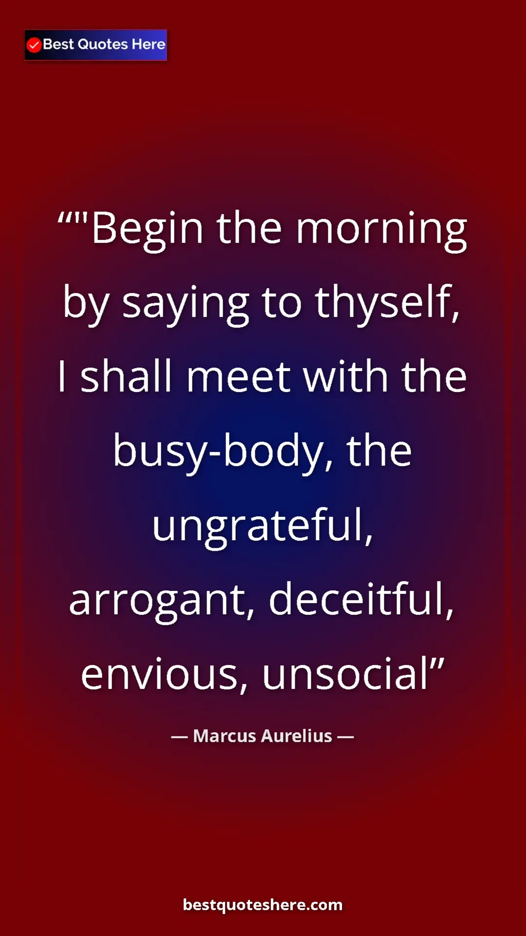 Pinterest quote poster by Marcus Aurelius: "‎"Begin the morning by saying to thyself, I shall meet with..."