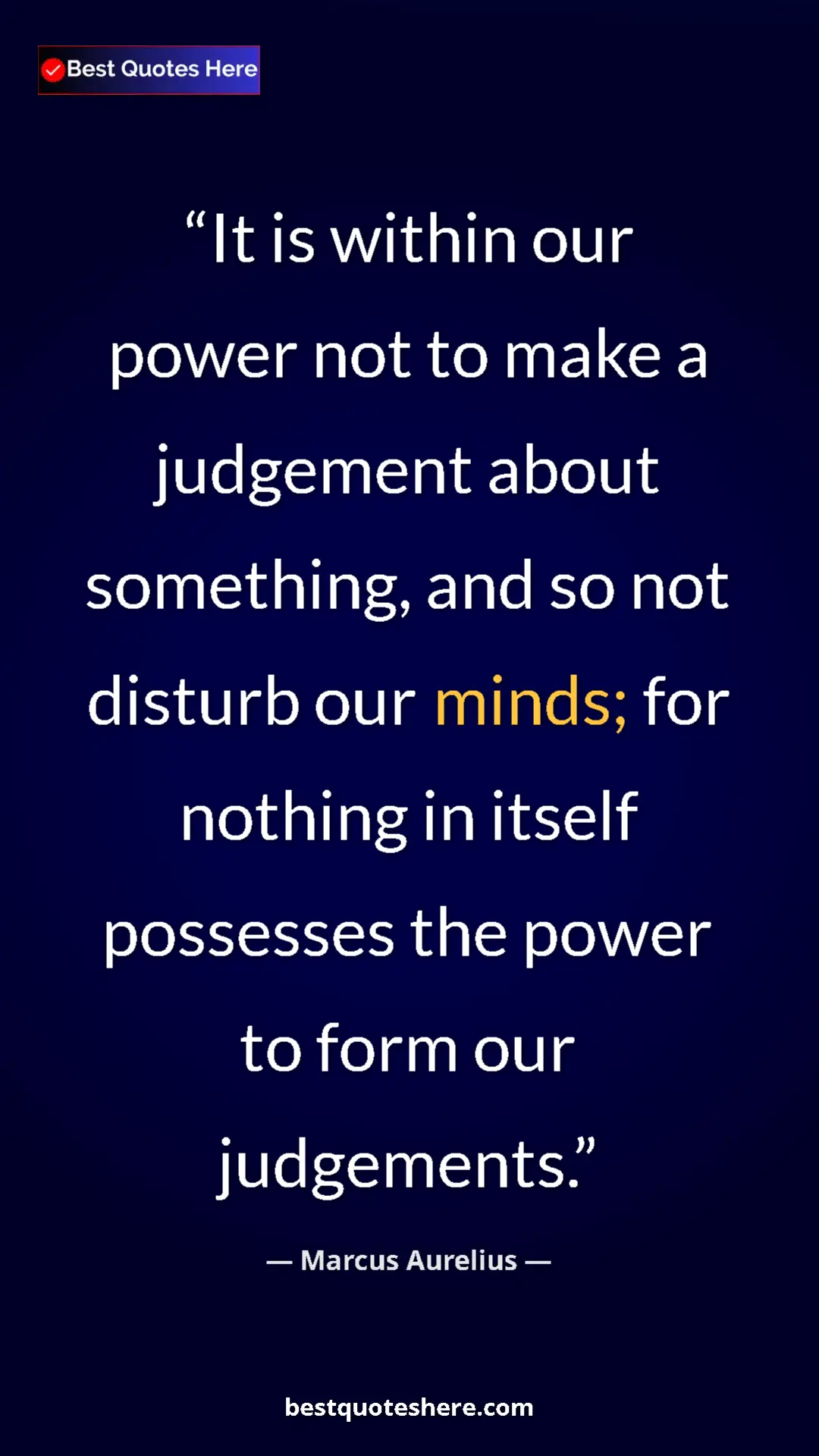 Pinterest quote poster by Marcus Aurelius: "It is within our power not to make a judgement about..."