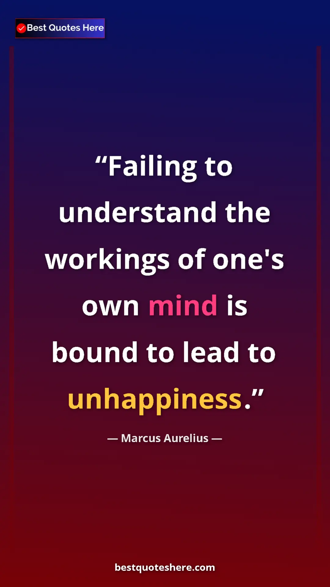 Pinterest quote poster by Marcus Aurelius: "Failing to understand the workings of one's own mind is..."