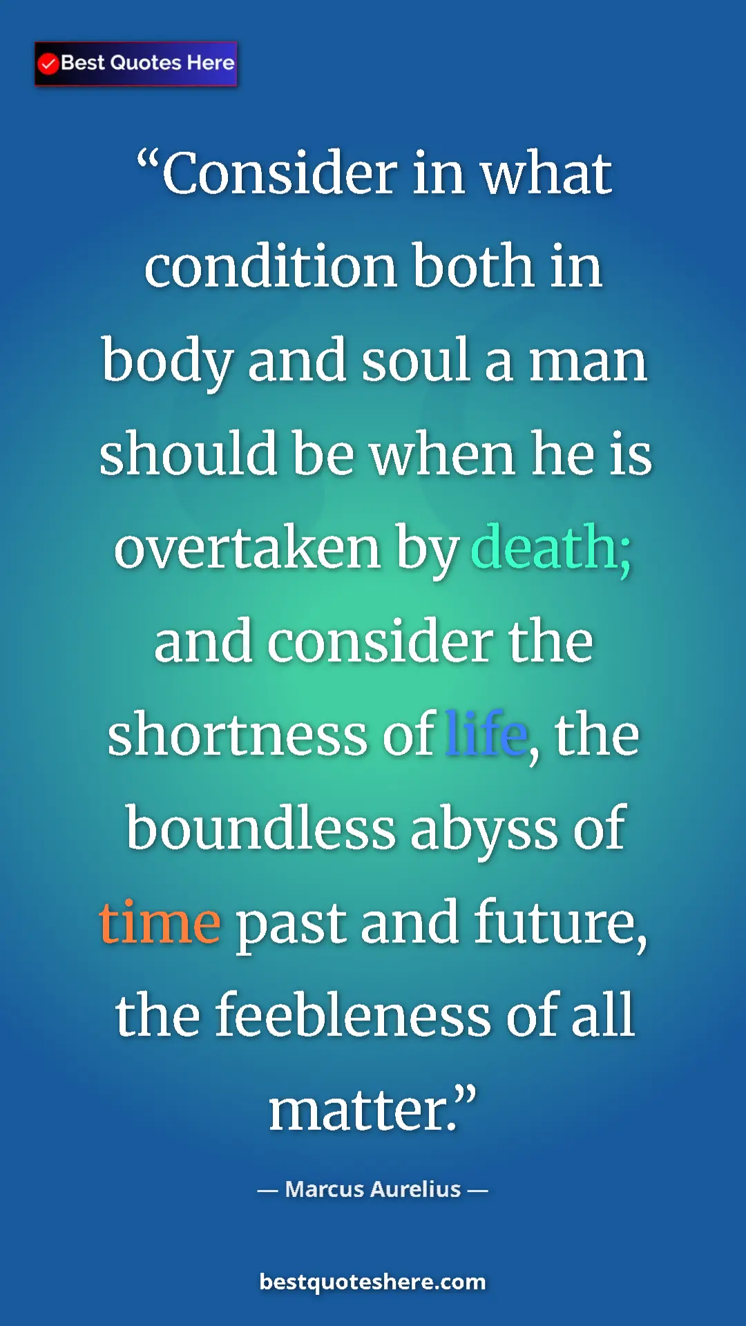 Pinterest quote poster by Marcus Aurelius: "Consider in what condition both in body and soul a man..."