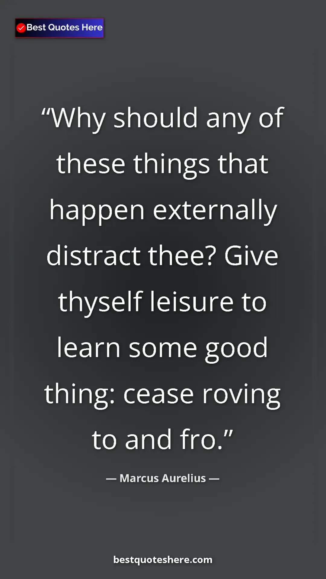 Marcus Aurelius Quote Card: "Why should any of these things that happen externally..." Pinterest quote poster by Marcus Aurelius: "Why should any of these things that happen externally..."