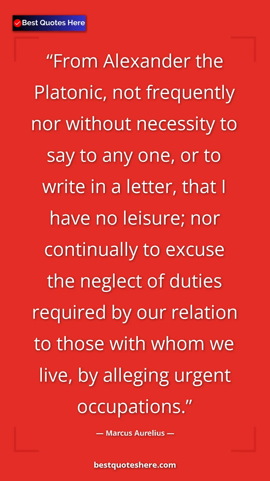 Marcus Aurelius Quote Card: "From Alexander the Platonic, not frequently nor without..." Pinterest quote poster by Marcus Aurelius: "From Alexander the Platonic, not frequently nor without..."