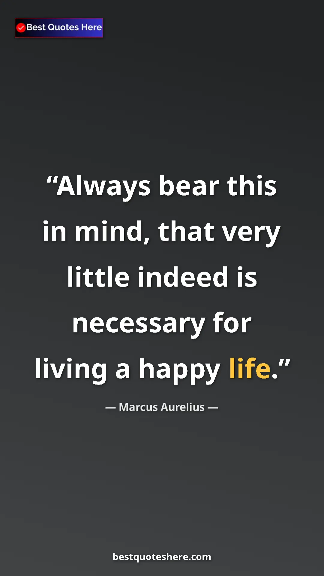 Pinterest quote poster by Marcus Aurelius: "Always bear this in mind, that very little indeed is..."