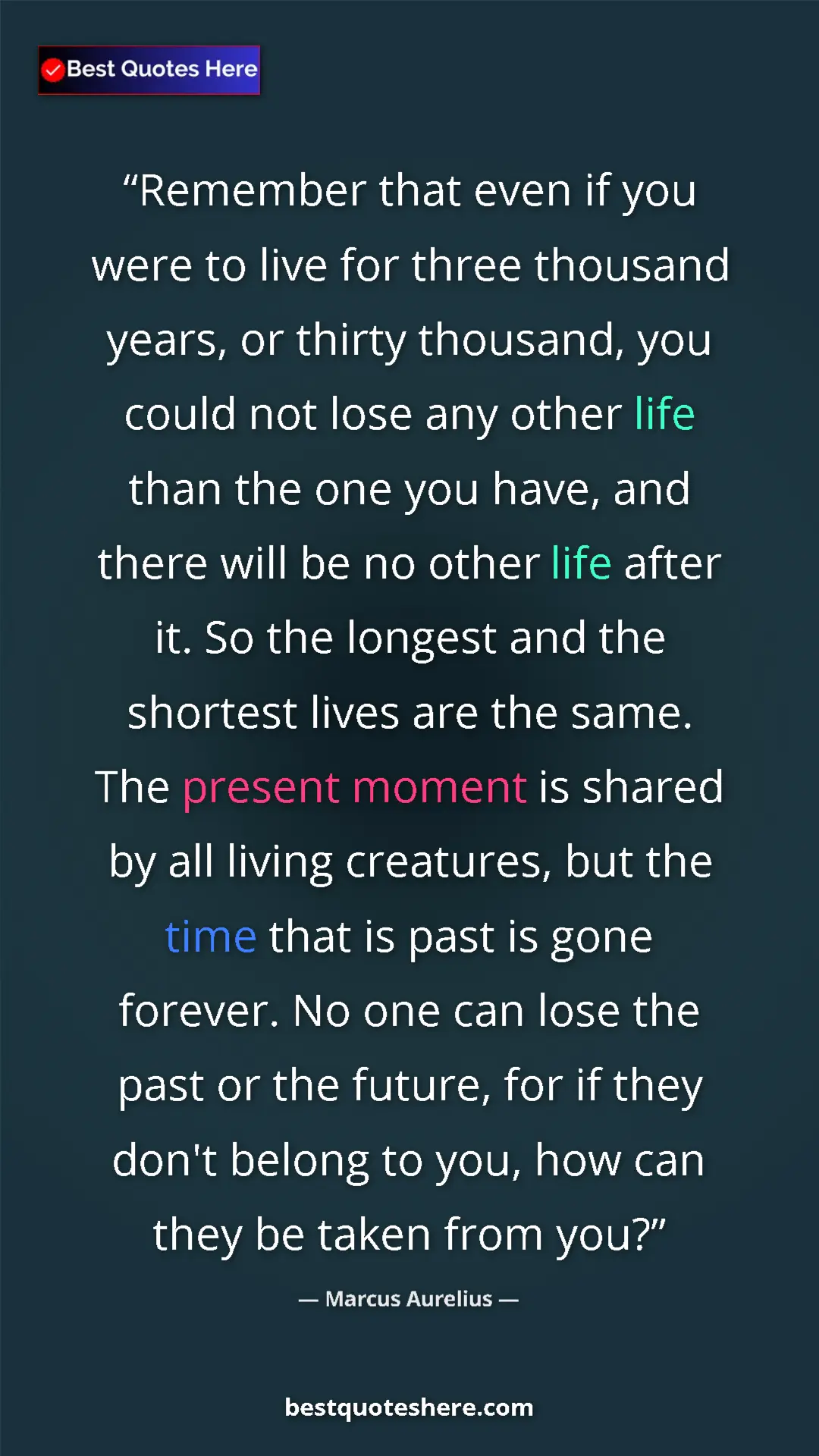 Pinterest quote poster by Marcus Aurelius: "Remember that even if you were to live for three thousand..."
