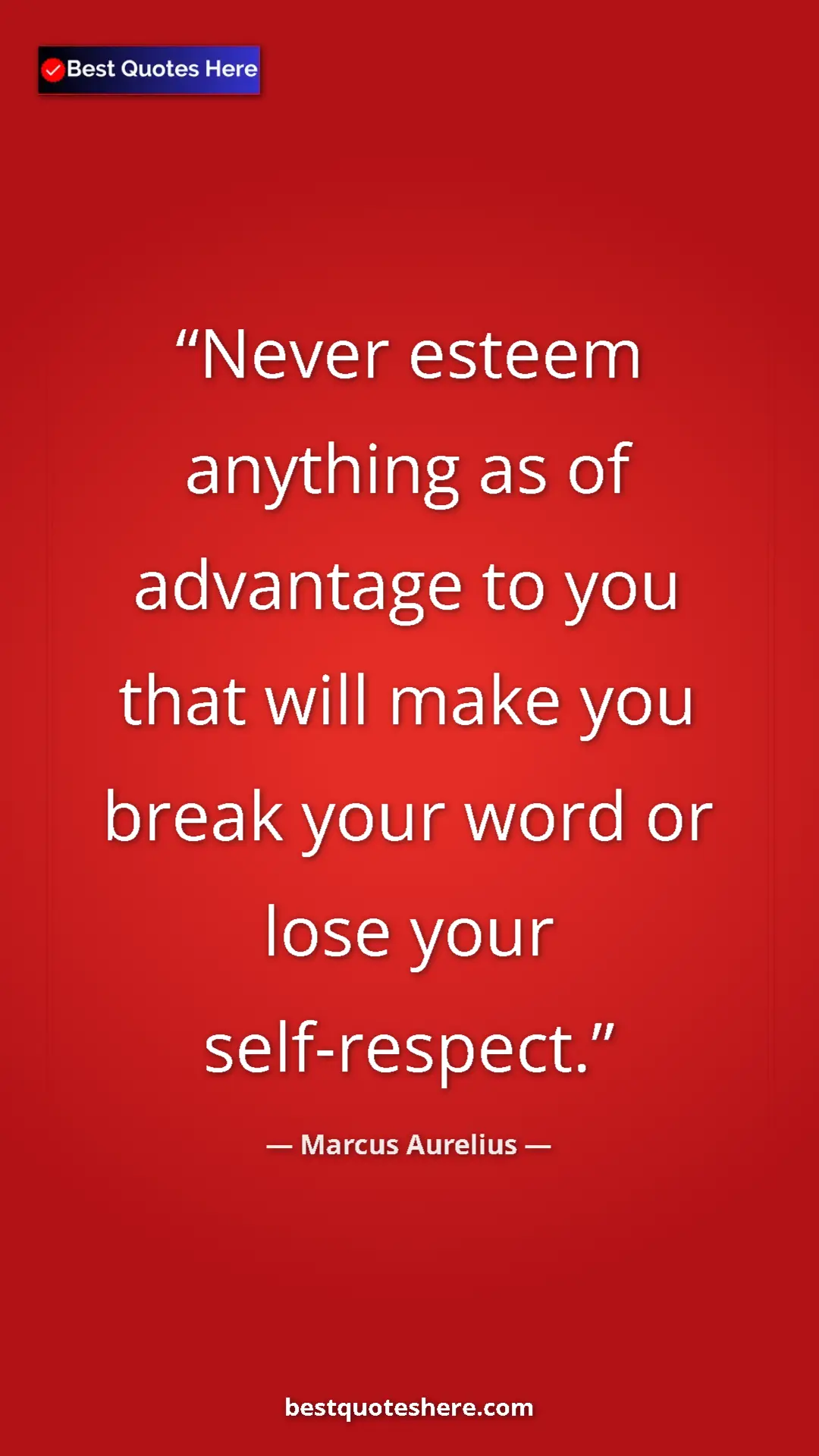 Pinterest quote poster by Marcus Aurelius: "Never esteem anything as of advantage to you that will make..."