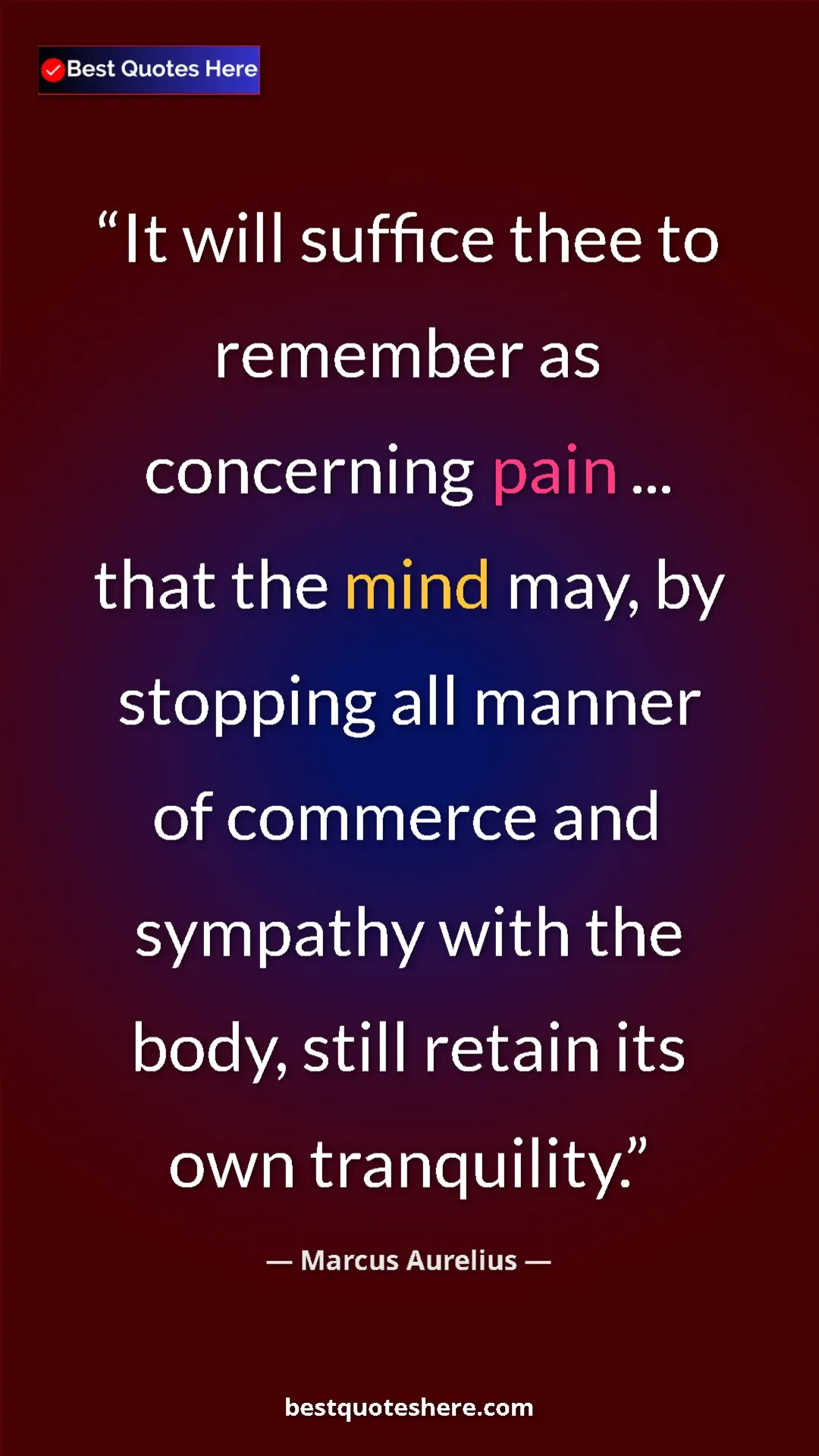 Pinterest quote poster by Marcus Aurelius: "It will suffice thee to remember as concerning pain ......"