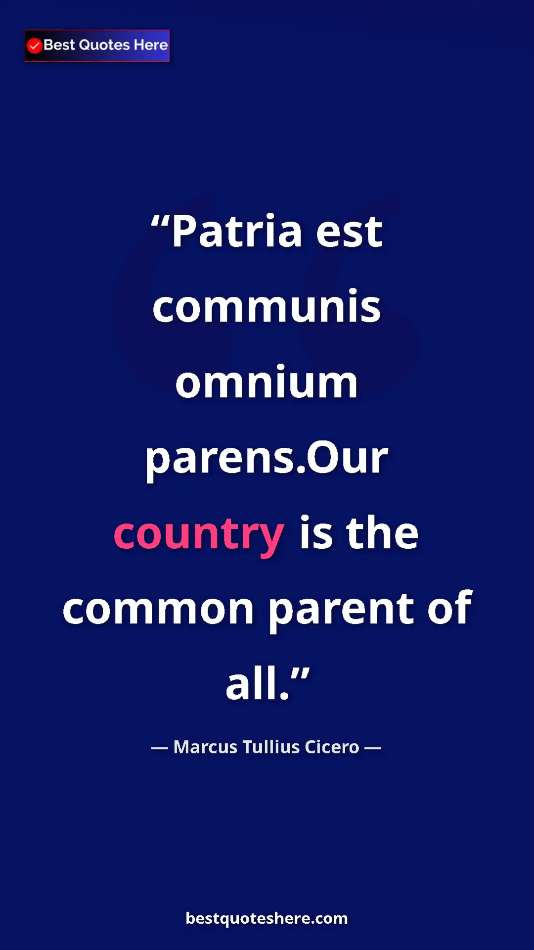 Pinterest quote poster by Marcus Tullius Cicero: "Patria est communis omnium parens.Our country is the common..."